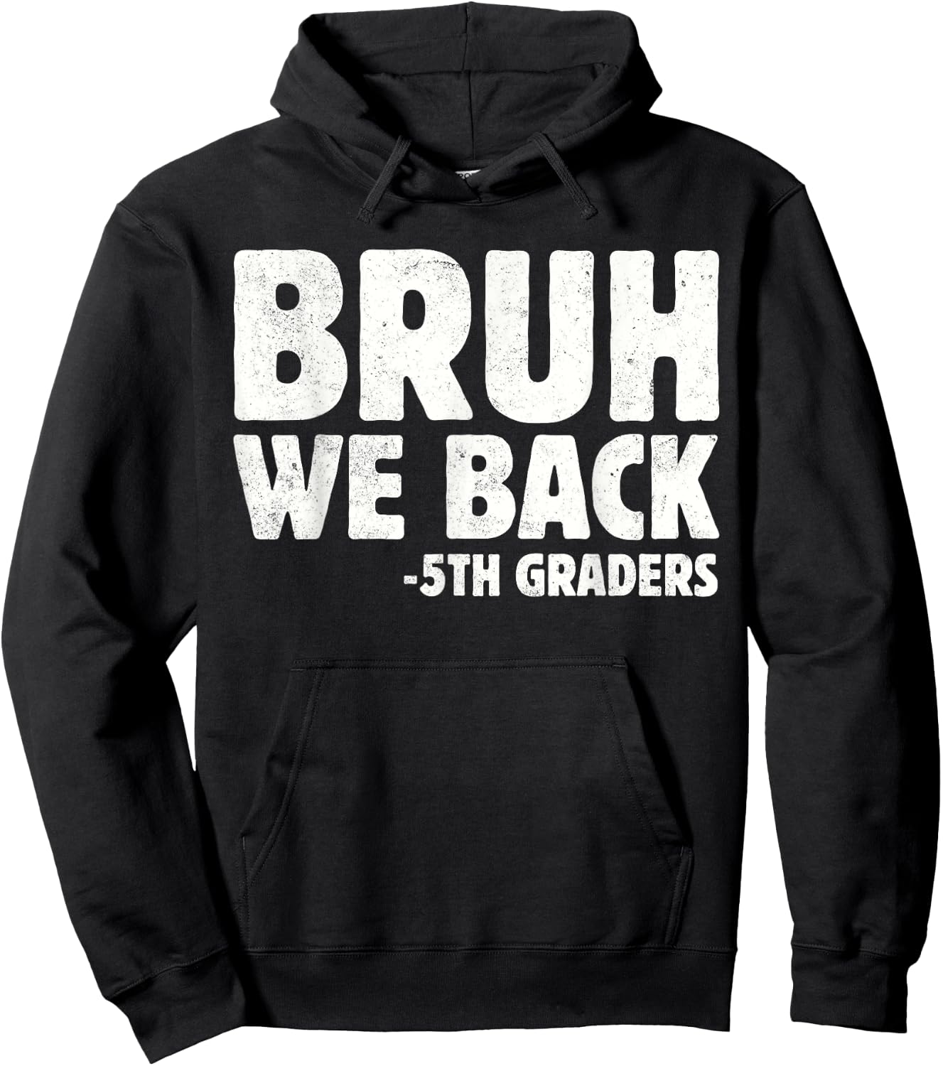 Bruh We Back 5th Graders Fifth Grade Back To School Boys Boy Hoodie - Hoodie | Black