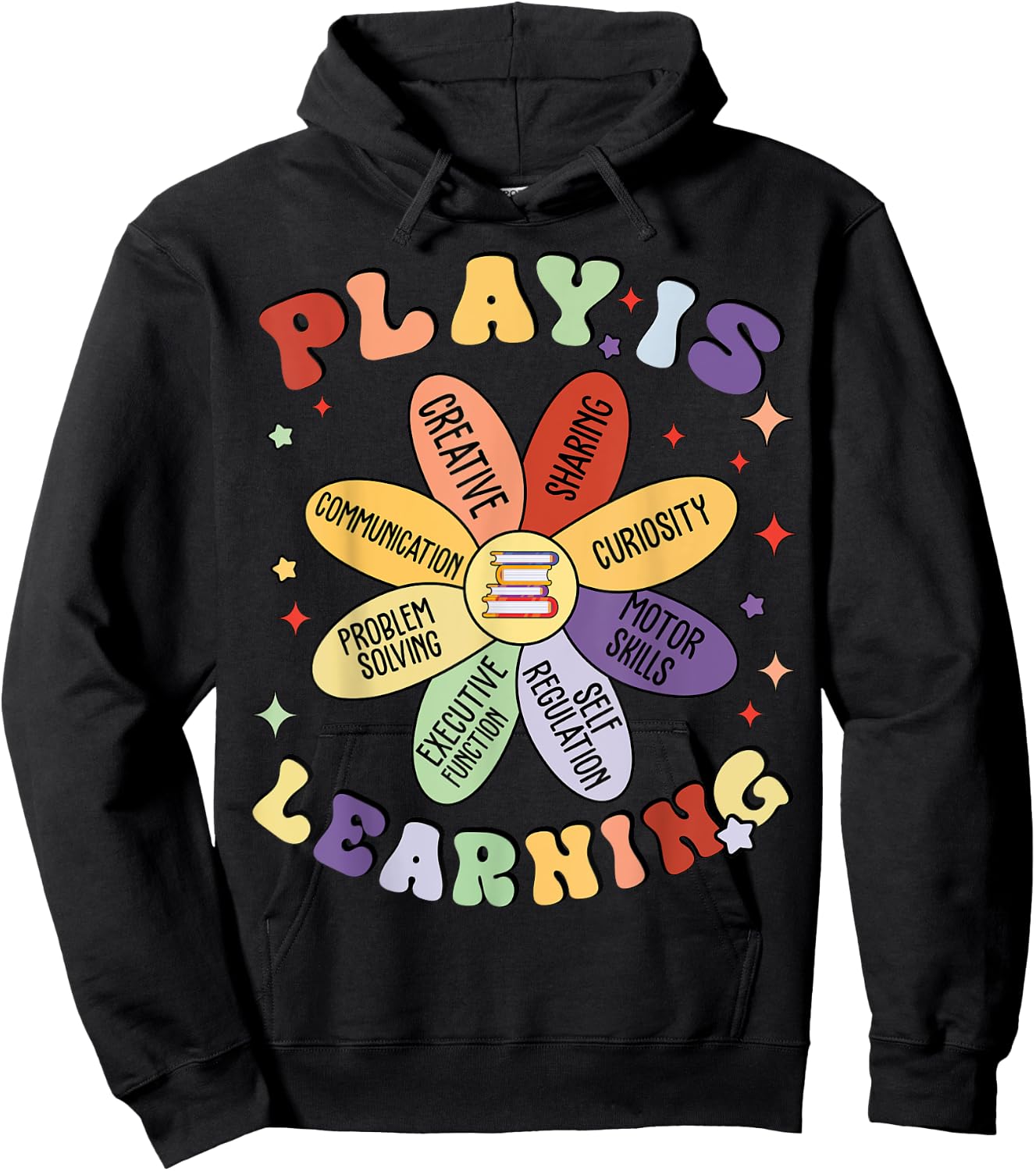 Play Is Learning Kindergarten Preschool Teacher Appreciation Hoodie - Hoodie | Black