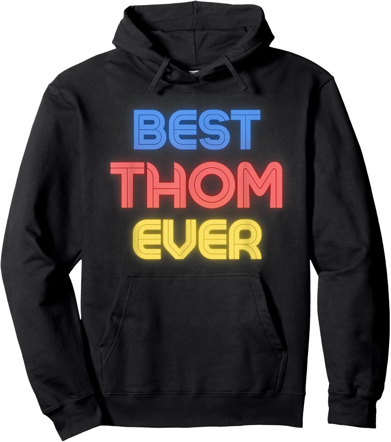 Best Thom Ever - Funny Thom Name Thom Hoodie - Hoodie | Black