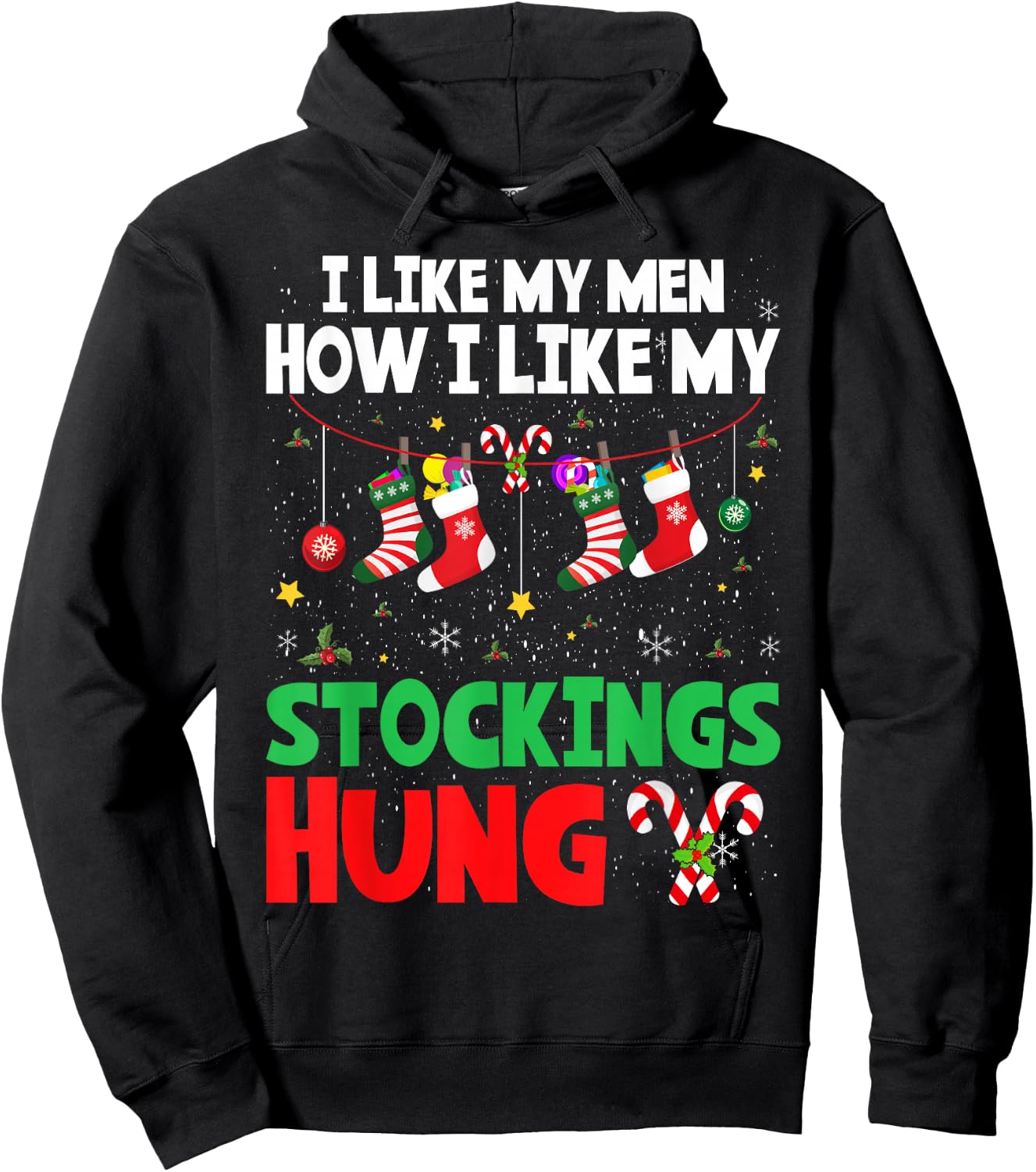 I Like My Men How I Like My Stockings Hung Christmas Hoodie - Hoodie | Black