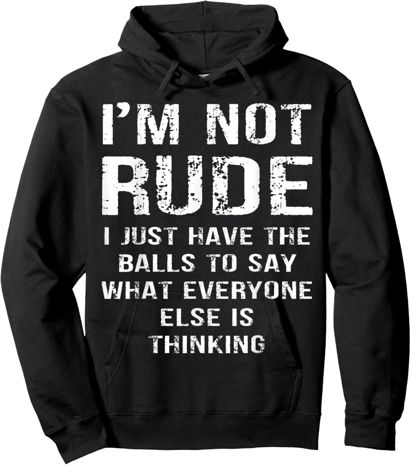 Im Not Rude I Say What Everyone Else is Thinking Hoodie - Hoodie | Black