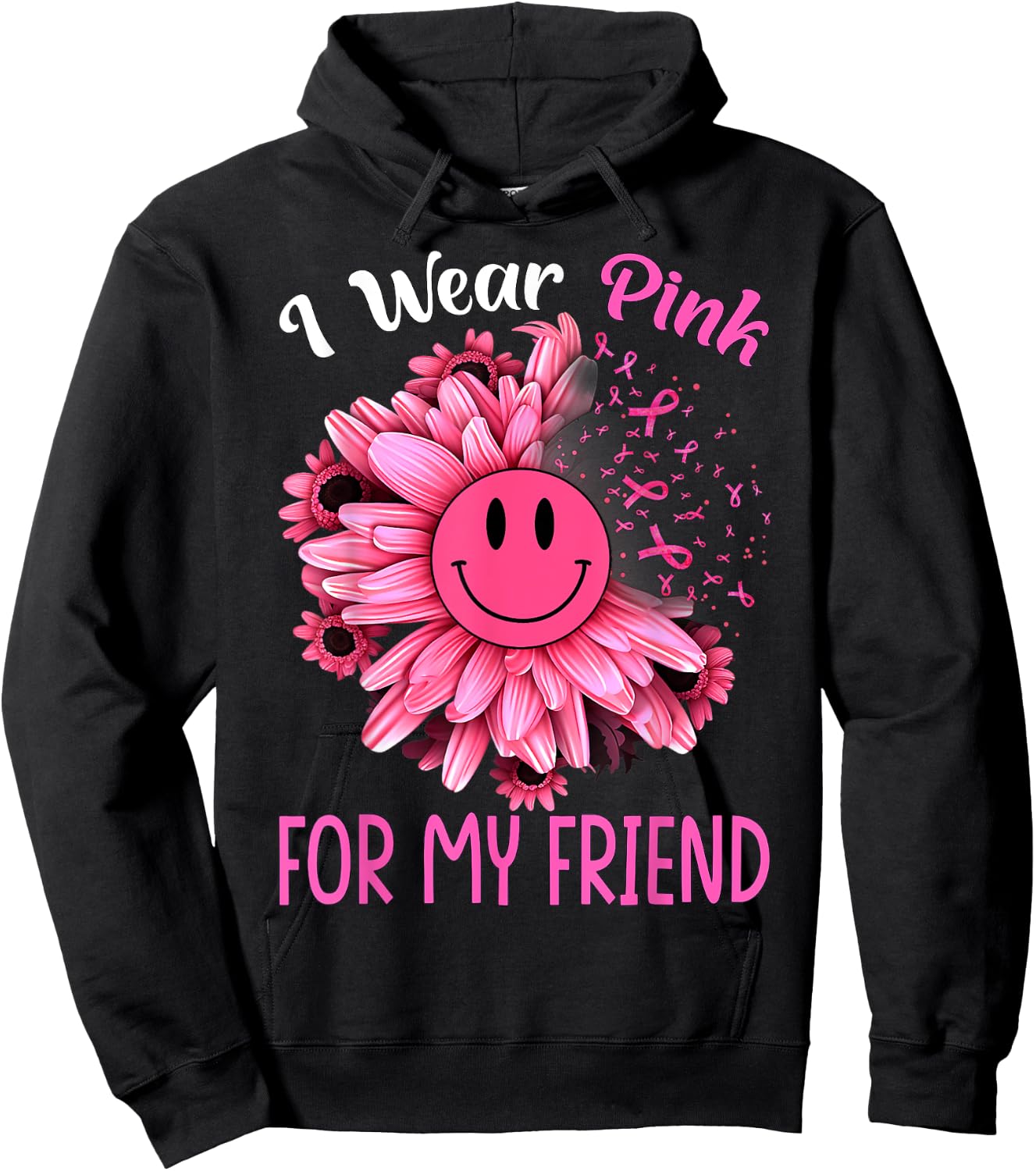 Sunflower Ribbon I Wear Pink For My Friend Breast Cancer Hoodie - Hoodie | Black