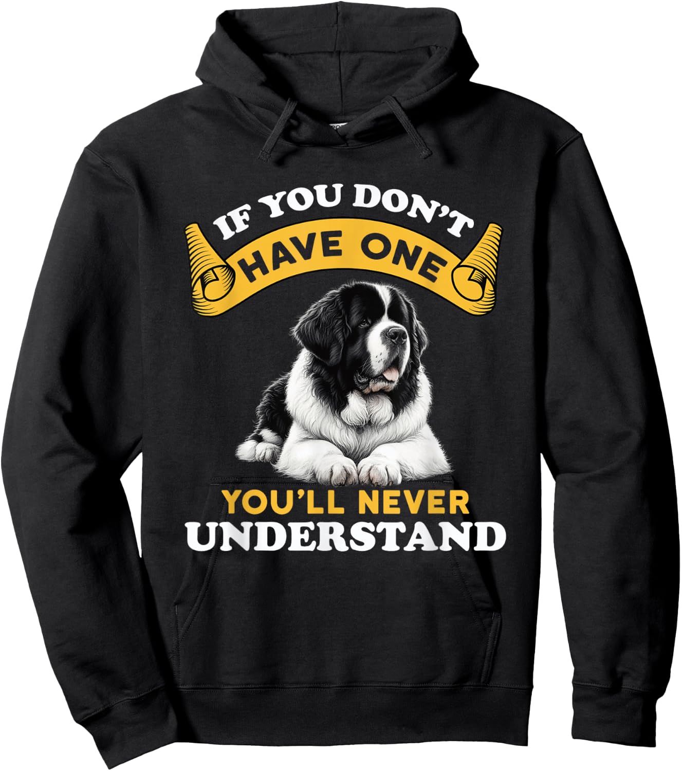 If You Don't Have One You'll Never Understand Landseer Dog Hoodie - Hoodie | Black