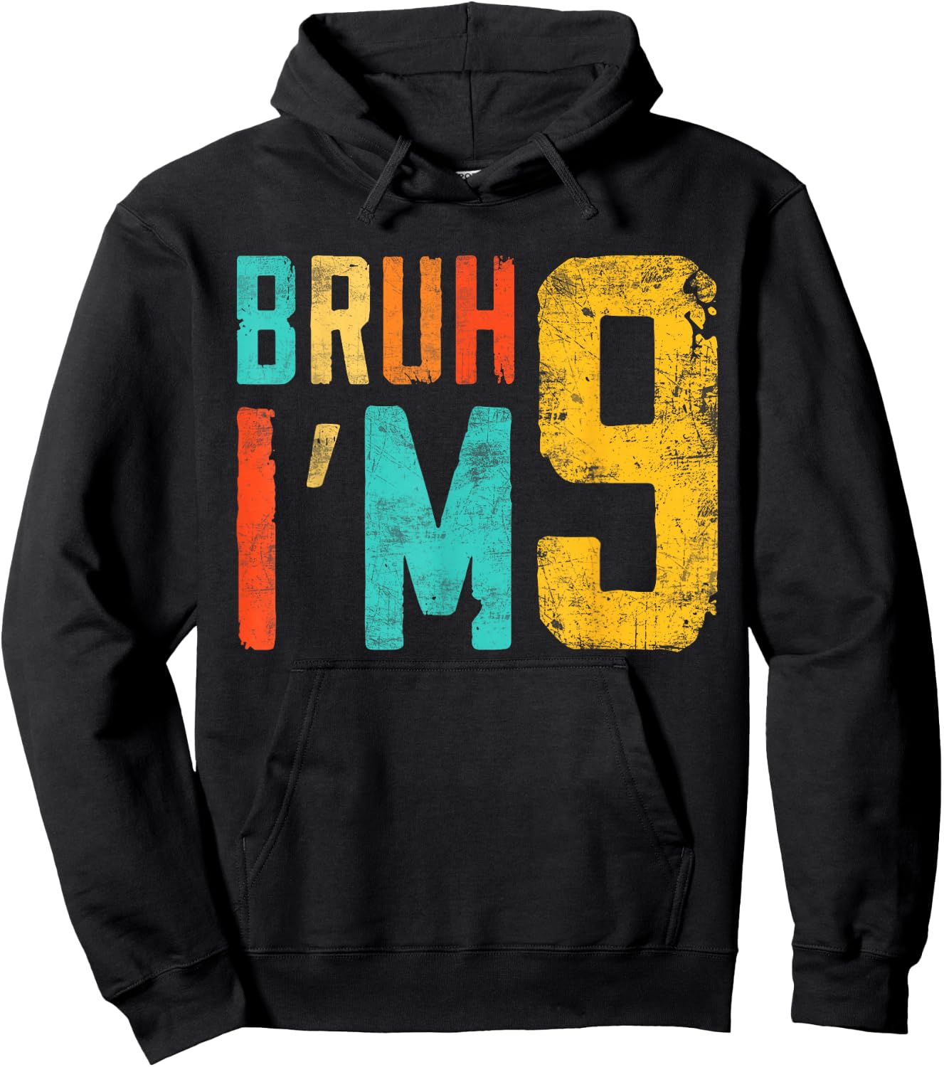 Bruh It's My 9th Birthday I'm 9 Year Old Birthday Hoodie - Hoodie | Black
