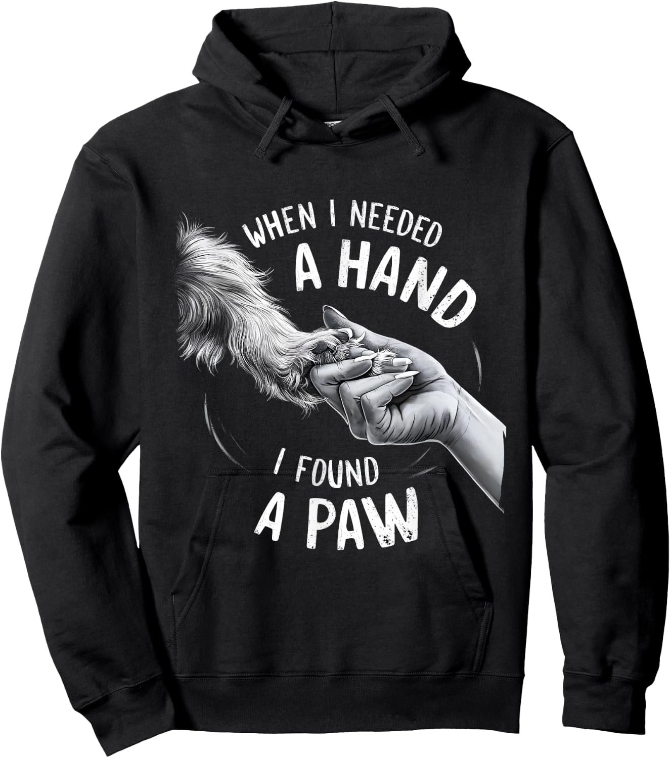 Dog Owner Dog Lover When I Needed a Hand I Found a Paw Women Kids Hoodie - Hoodie | Black