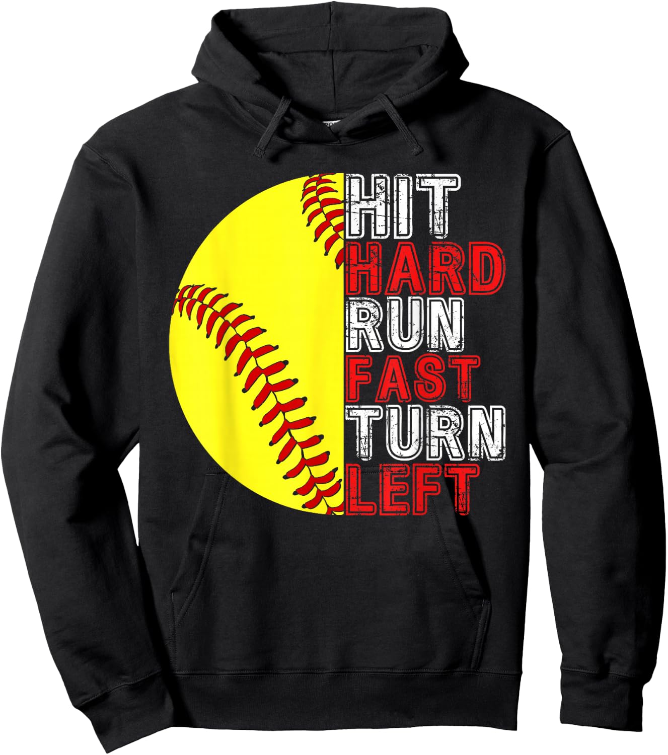 Hit Hard Run Fast Turn Left Funny Softball Player Fan Boy Hoodie - Hoodie | Black