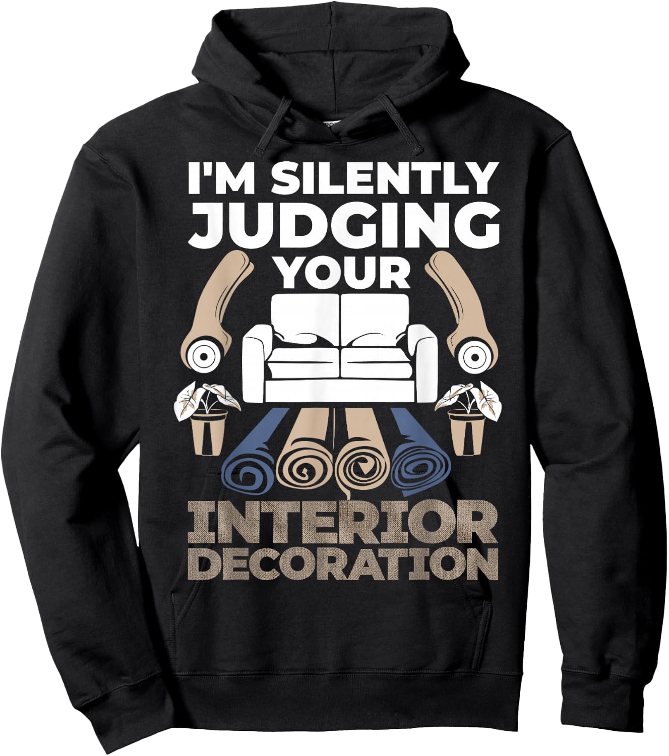 Judging Interior Decoration Interior Decorator Designer Hoodie - Hoodie | Black