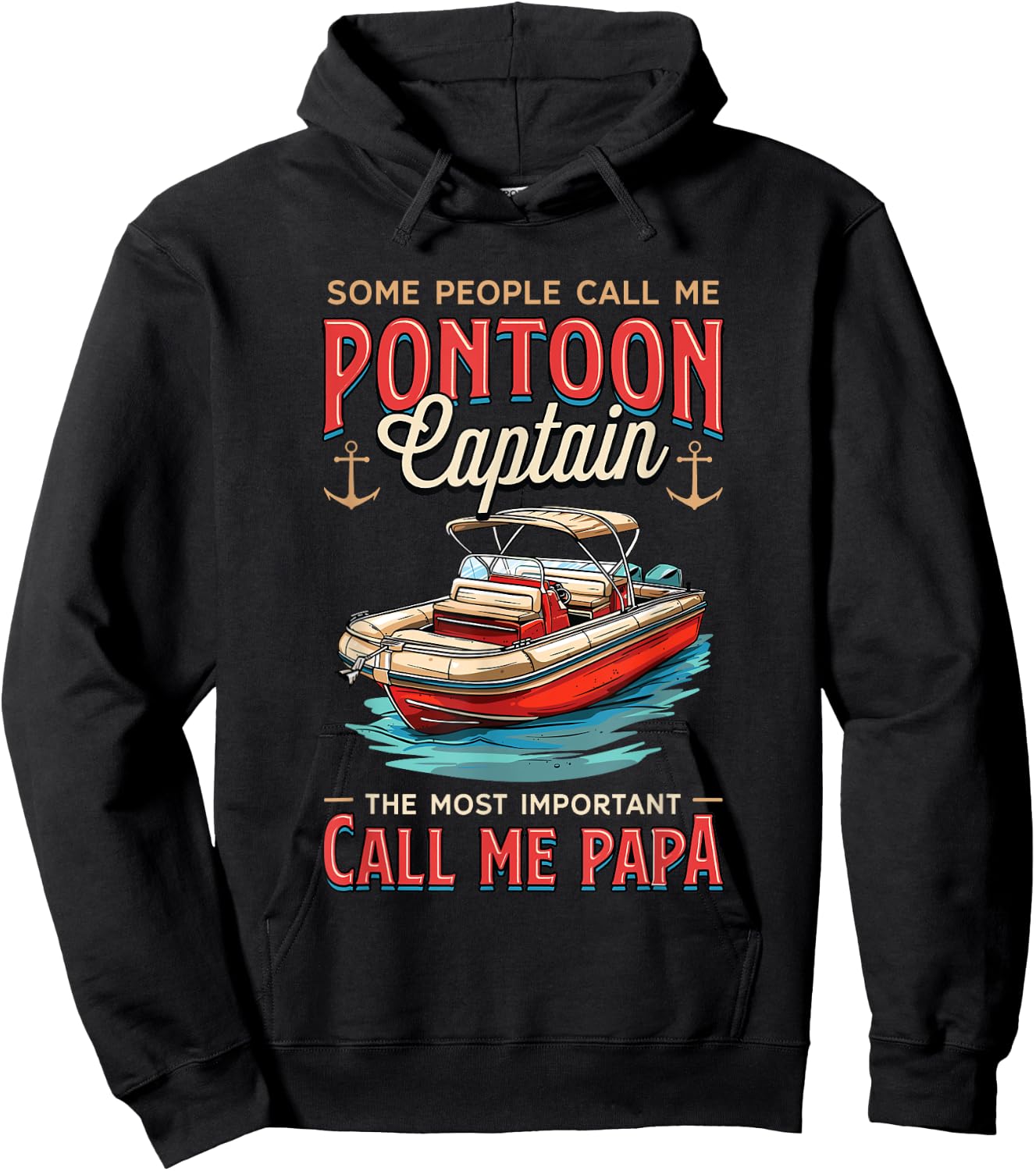 Some People Call Me Pontoon Captain Papa Pantoon Captain Hoodie - Hoodie | Black