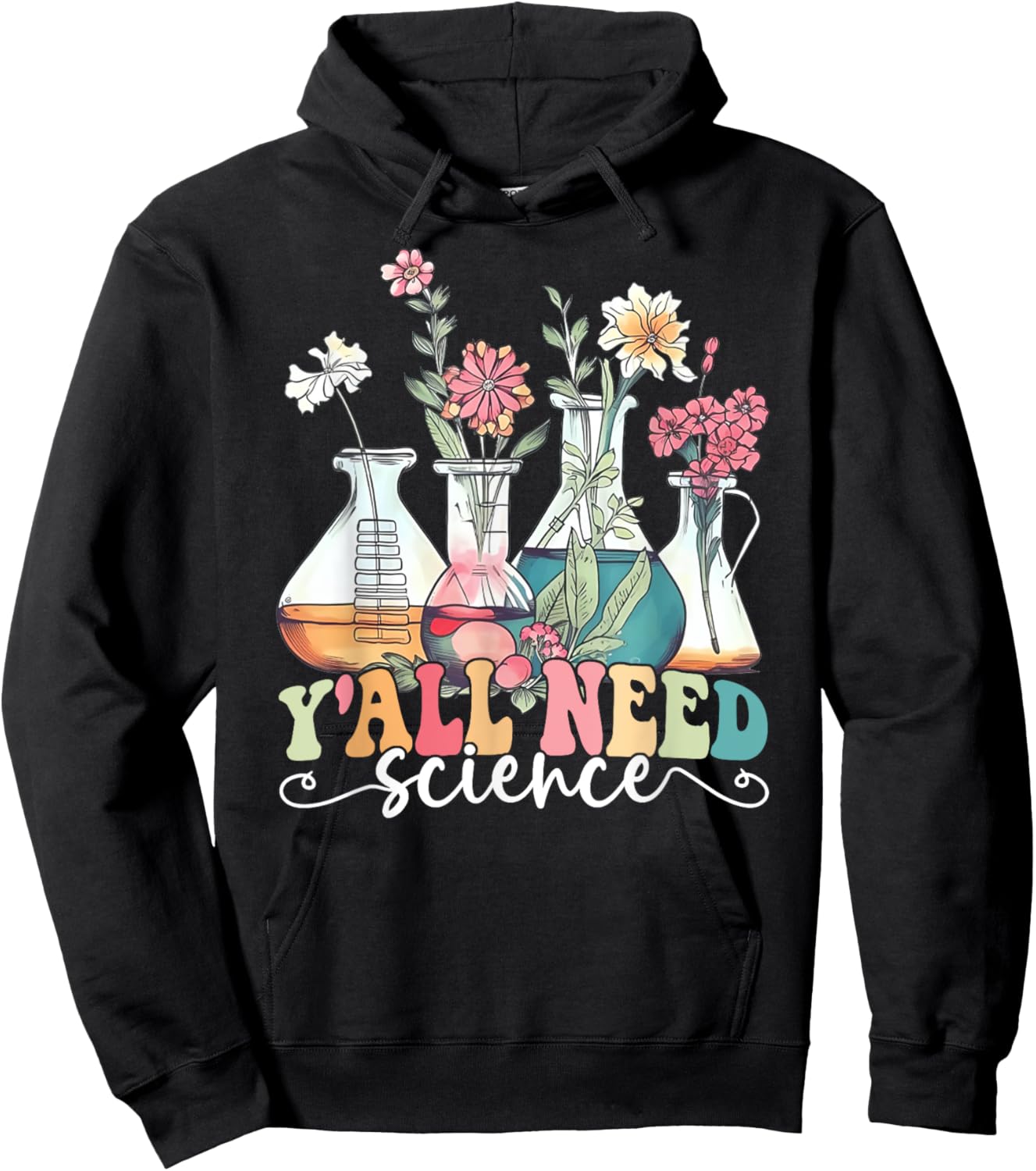 Y'all Need Science Funny Science Geek Chemistry Retro Floral Hoodie - Hoodie | Black