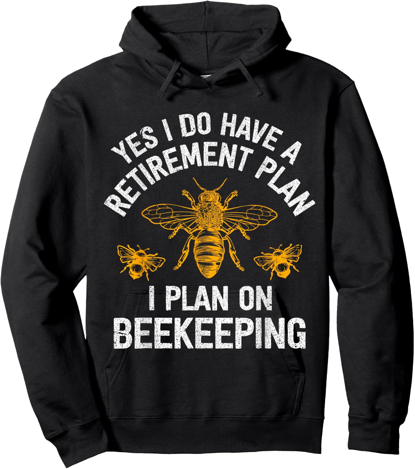 Yes I Do Have A Retirement Plan I Plan On Beekeeping Hoodie - Hoodie | Black