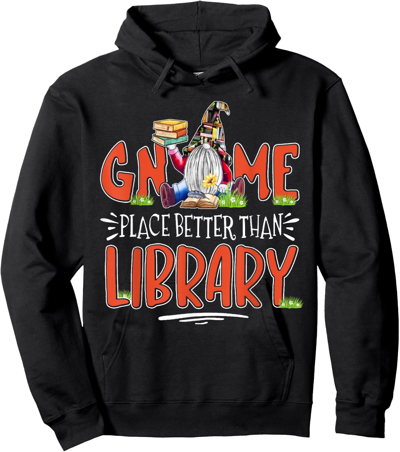 Librarian Gnome place better than library Gnome Lover Books Hoodie - Hoodie | Black