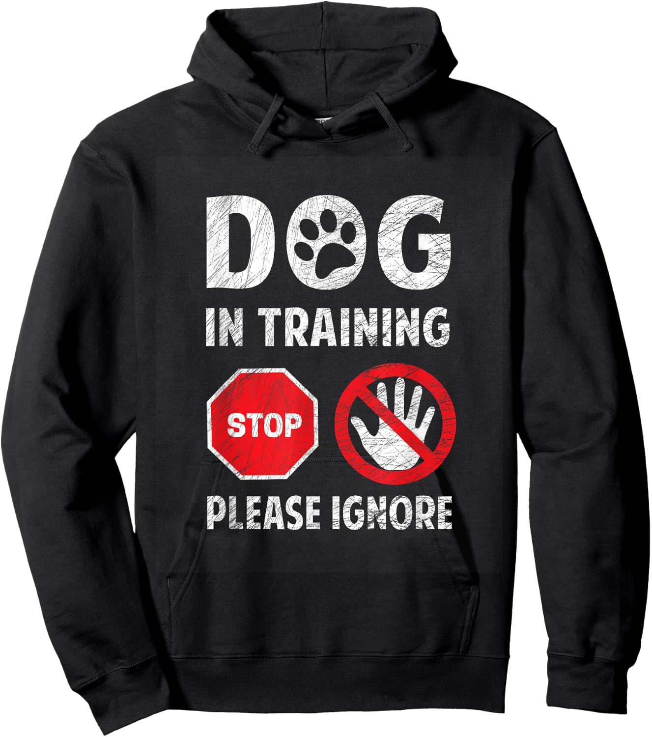 Dog In Training Please Ignore Look What I Found Stop Sign Women Hoodie - Hoodie | Black