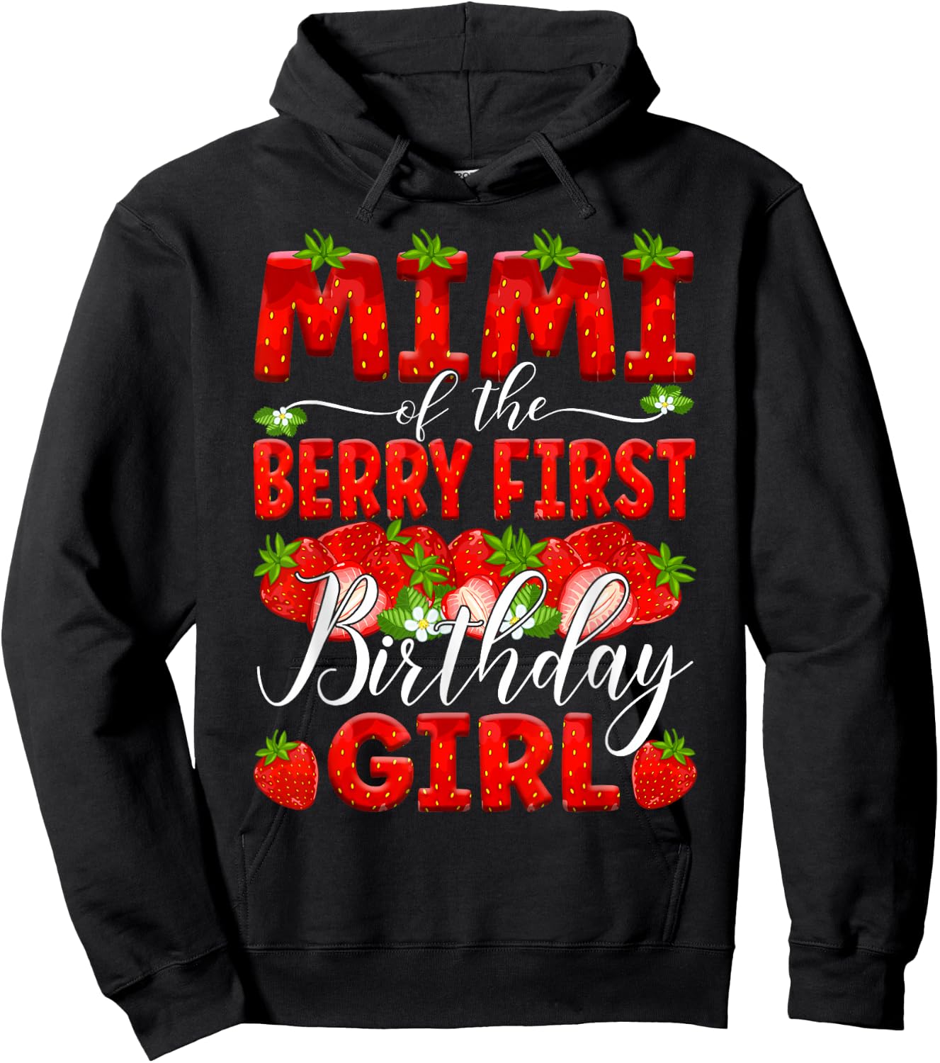 Mimi Of The Berry First Birthday Of Girl Strawberry Grandma Hoodie - Hoodie | Black
