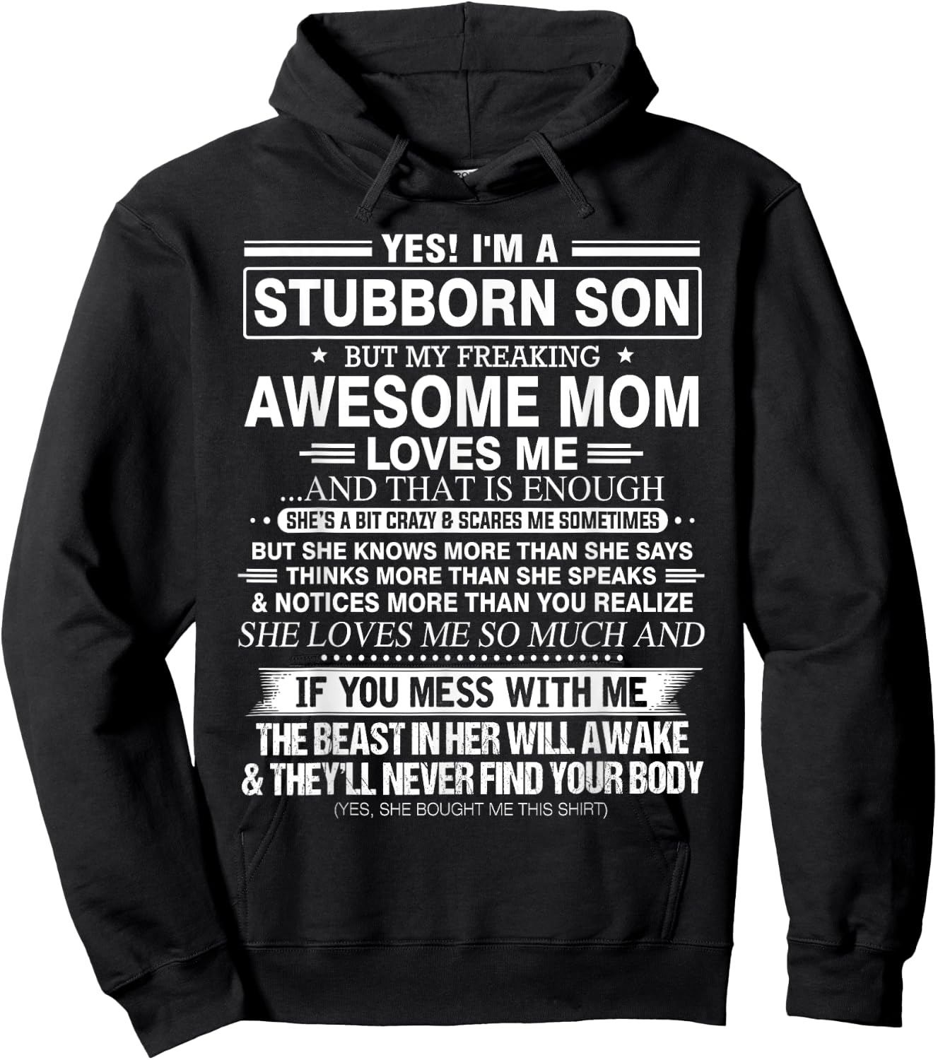 Yes I'm a Stubborn Son but My Freaking Awesome Mom Loves Me Hoodie - Hoodie | Black