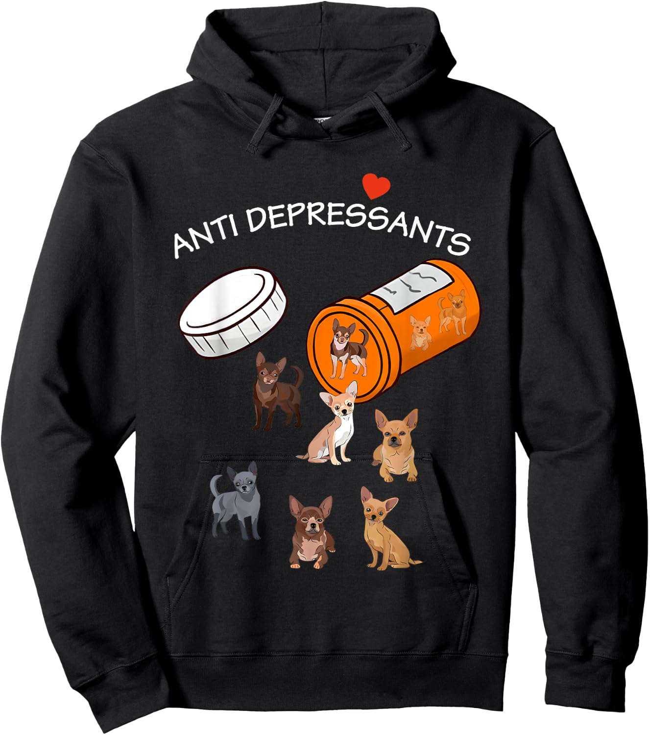 Antidepressant Chihuahua Funny Women Hoodie - Hoodie | Black