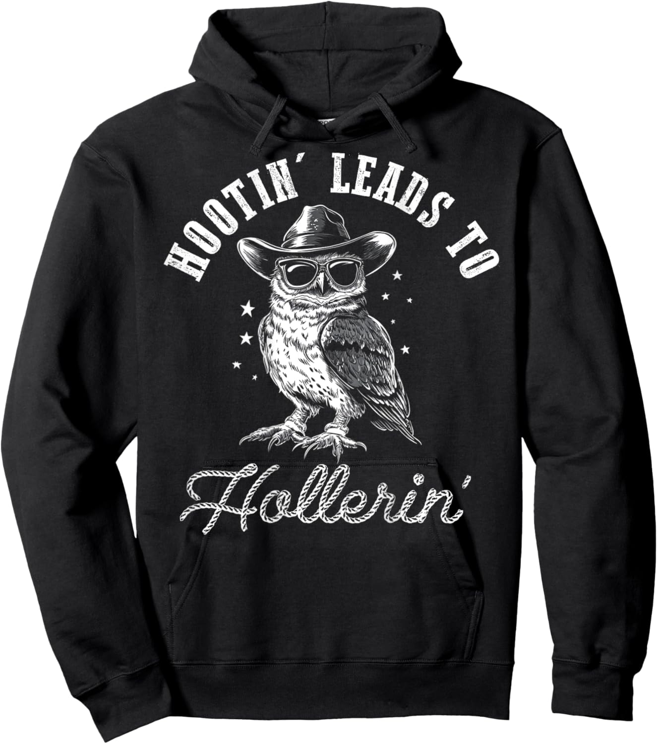 Hootin' Leads To Hollerin', Hooting Hollering, Funny Owl Hoodie - Hoodie | Black