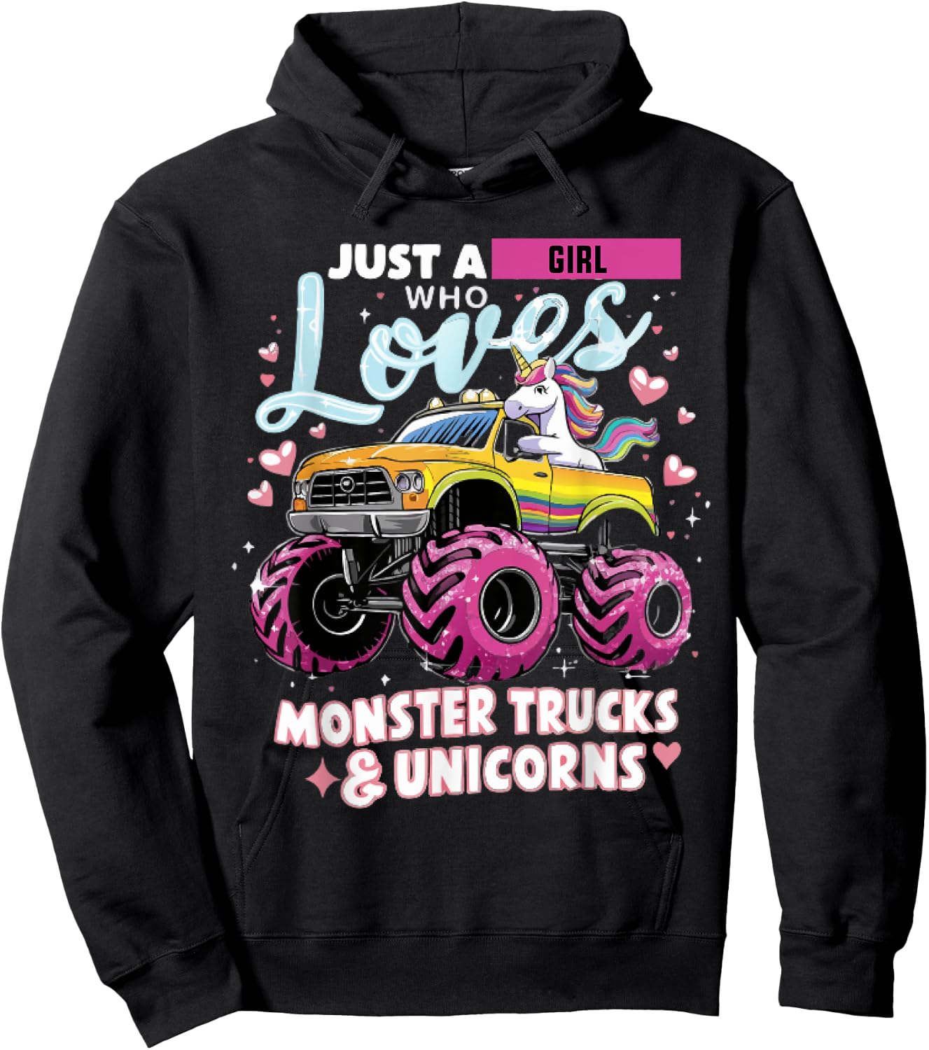 Just a Girl Who Loves Monster Trucks and Unicorns Hoodie - Hoodie | Black