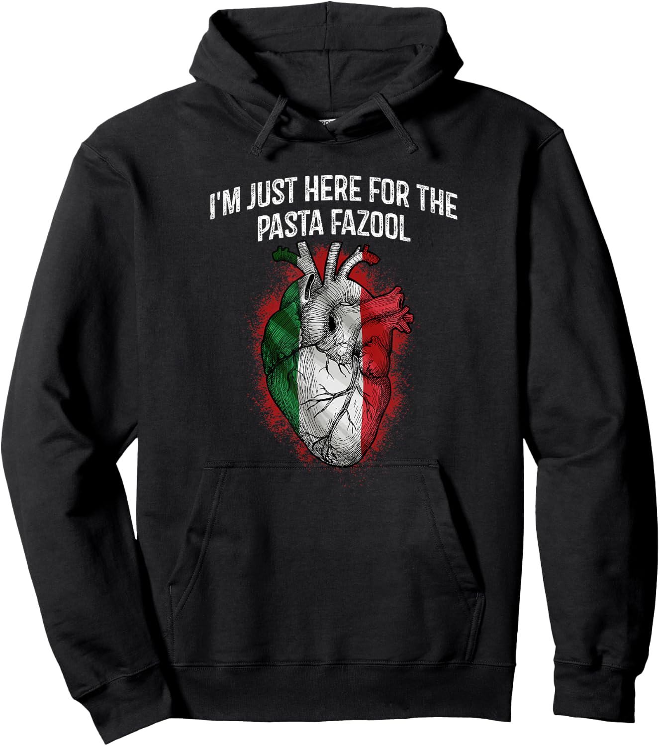 Im Just Here for the Pasta Fazool Funny Italian Humor Italy Hoodie - Hoodie | Black