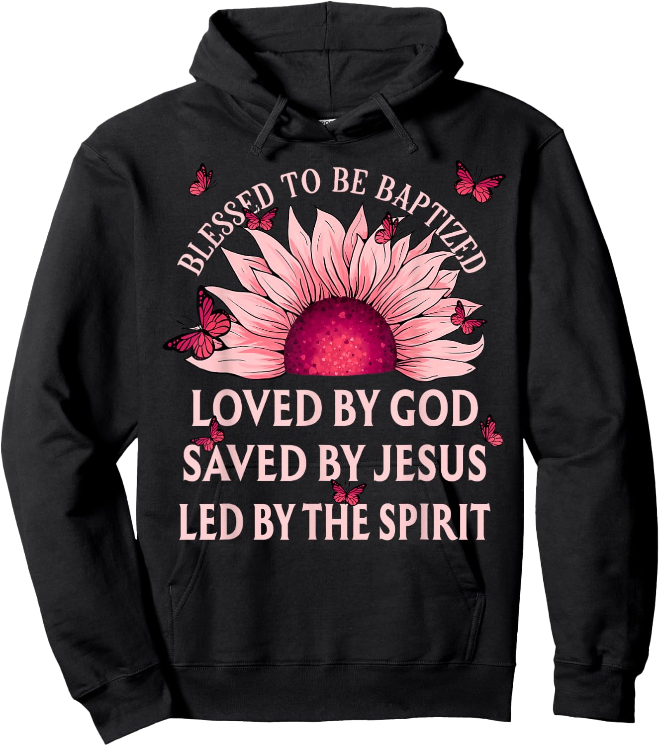 Blessed To Be Baptized Loved By God Sunflower Christian Hoodie - Hoodie | Black
