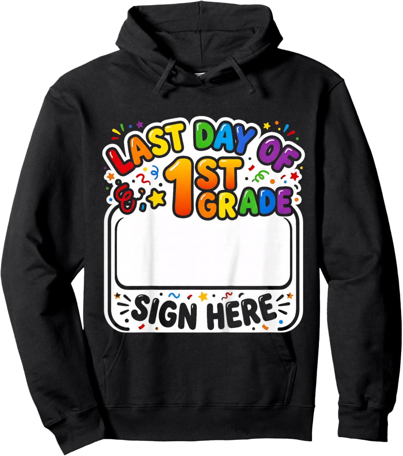 Last Day 1st Grade Sign Here Autograph Squad Memory Fun Kids Hoodie - Hoodie | Black