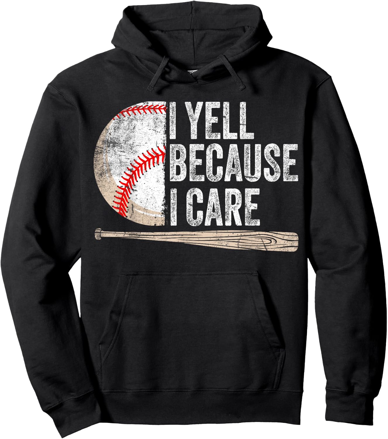 I Yell Because I Care Funny Baseball Fan Humor Baseball Dads Hoodie - Hoodie | Black