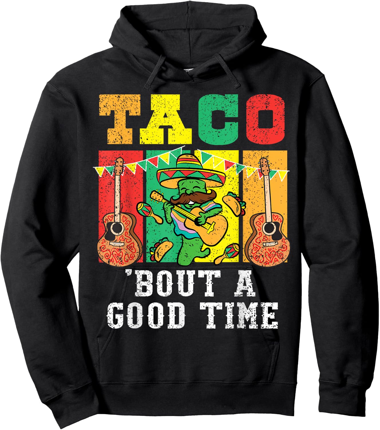 Taco Bout A Good Time Cinco De Mayo Mariachi Mexican Fiesta Hoodie - Hoodie | Black