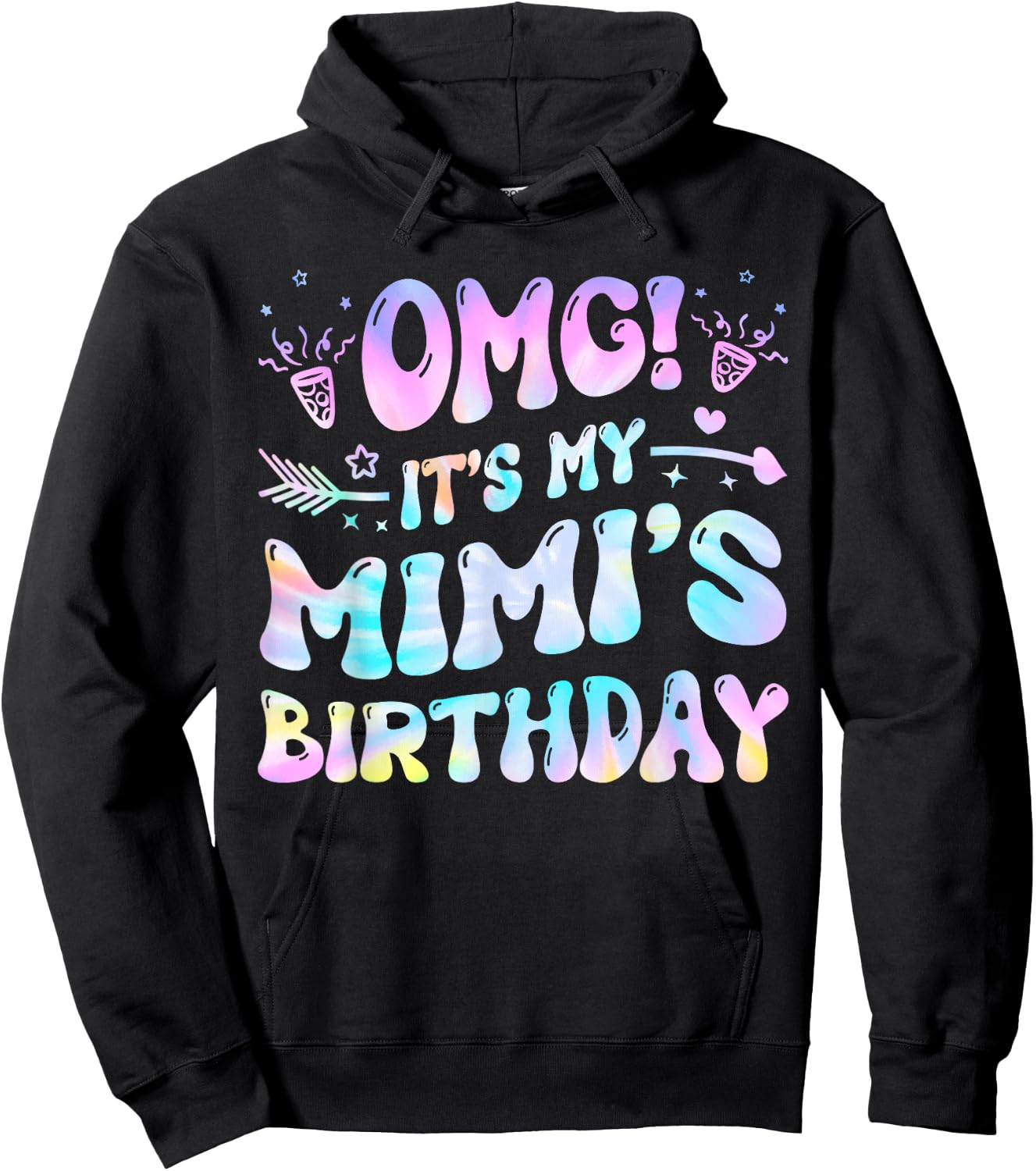 Groovy OMG It's My Mimi's Birthday BDay Girl Tie Dye Hoodie - Hoodie | Black