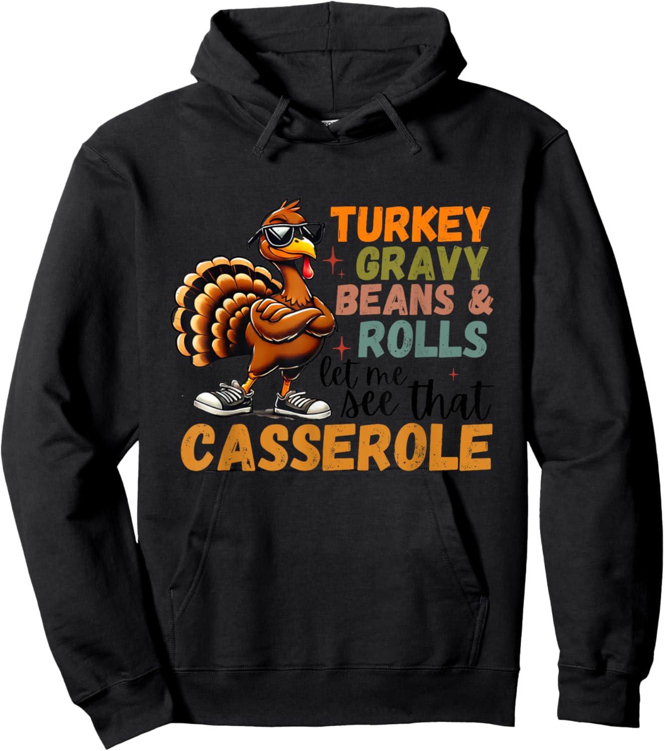Turkey Gravy Beans And Rolls Let Me See That Casserole Hoodie - Hoodie | Black