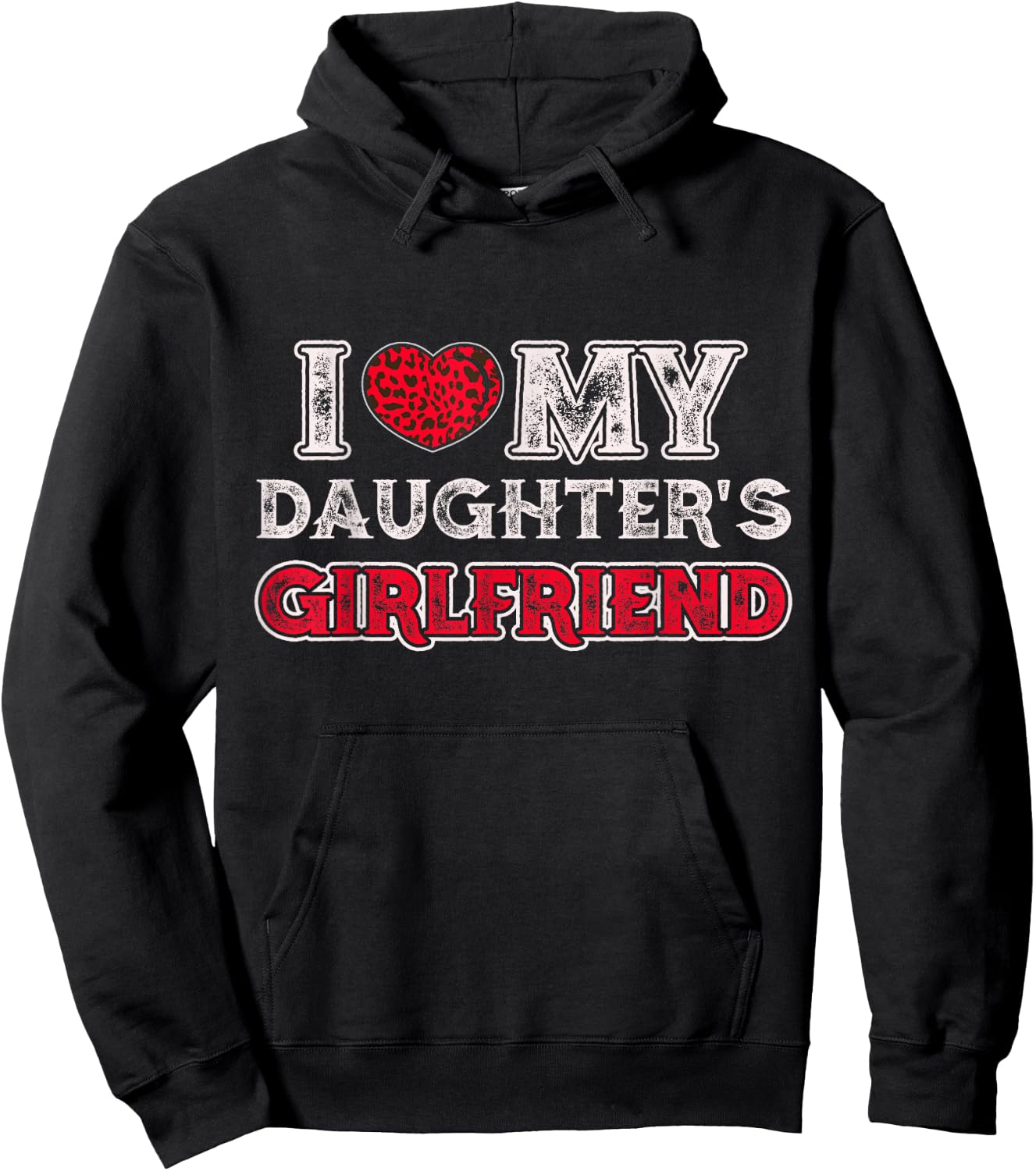 I Love My Daughter's Girlfriend Funny Daughter's Girlfriend Hoodie - Hoodie | Black