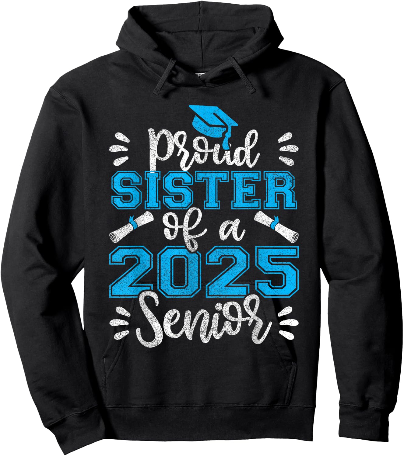 Proud Sister of a 2025 Senior Shirt Class of 2025 Graduation Hoodie - Hoodie | Black
