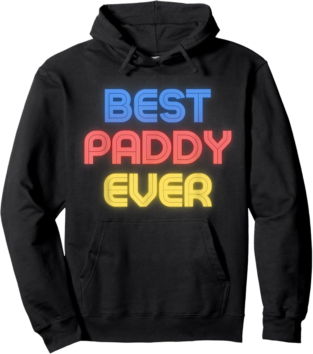 Best Paddy Ever - Funny Paddy Name Paddy Hoodie - Hoodie | Black