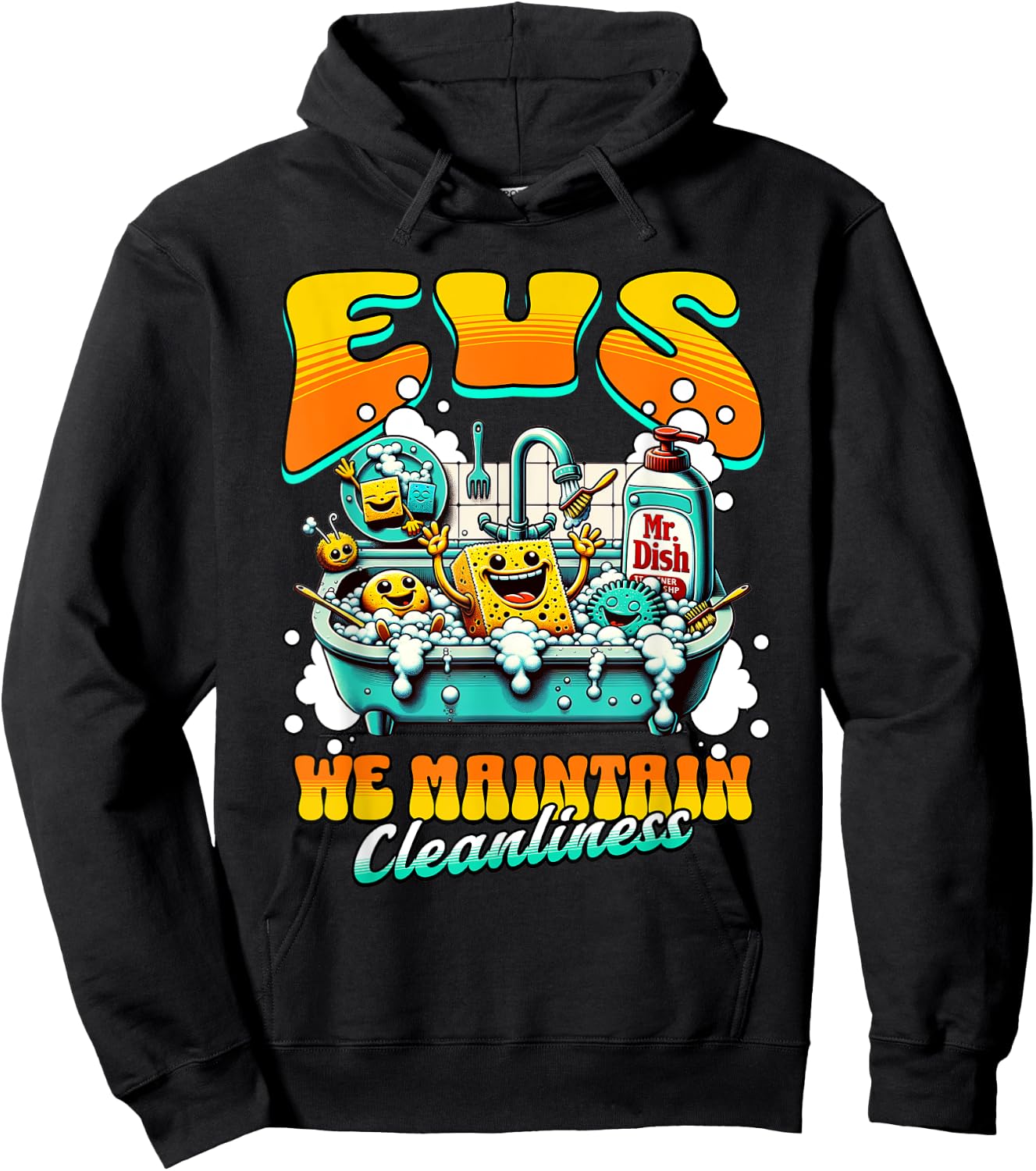 EVS Worker We Maintain Cleanliness Hoodie - Hoodie | Black