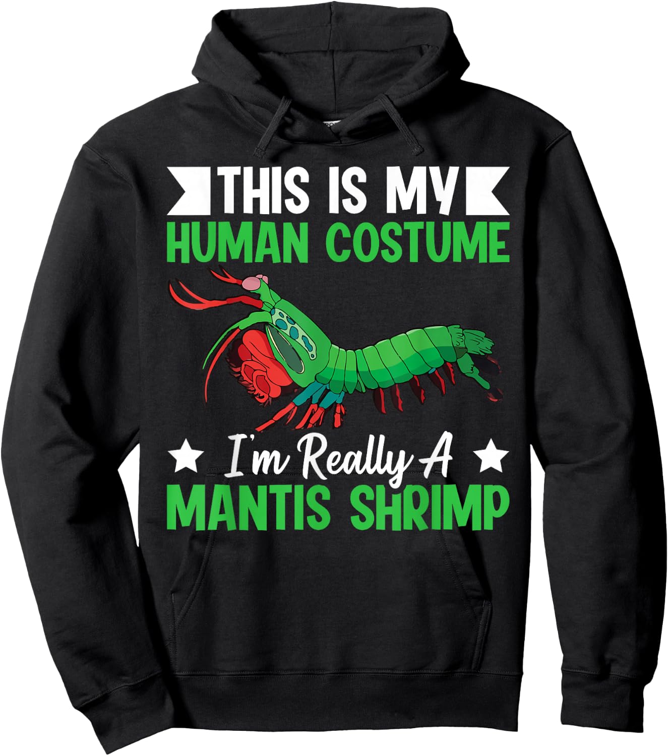 Mantis Shrimp crustacean Quote for a Mantis Shrimp master Hoodie - Hoodie | Black