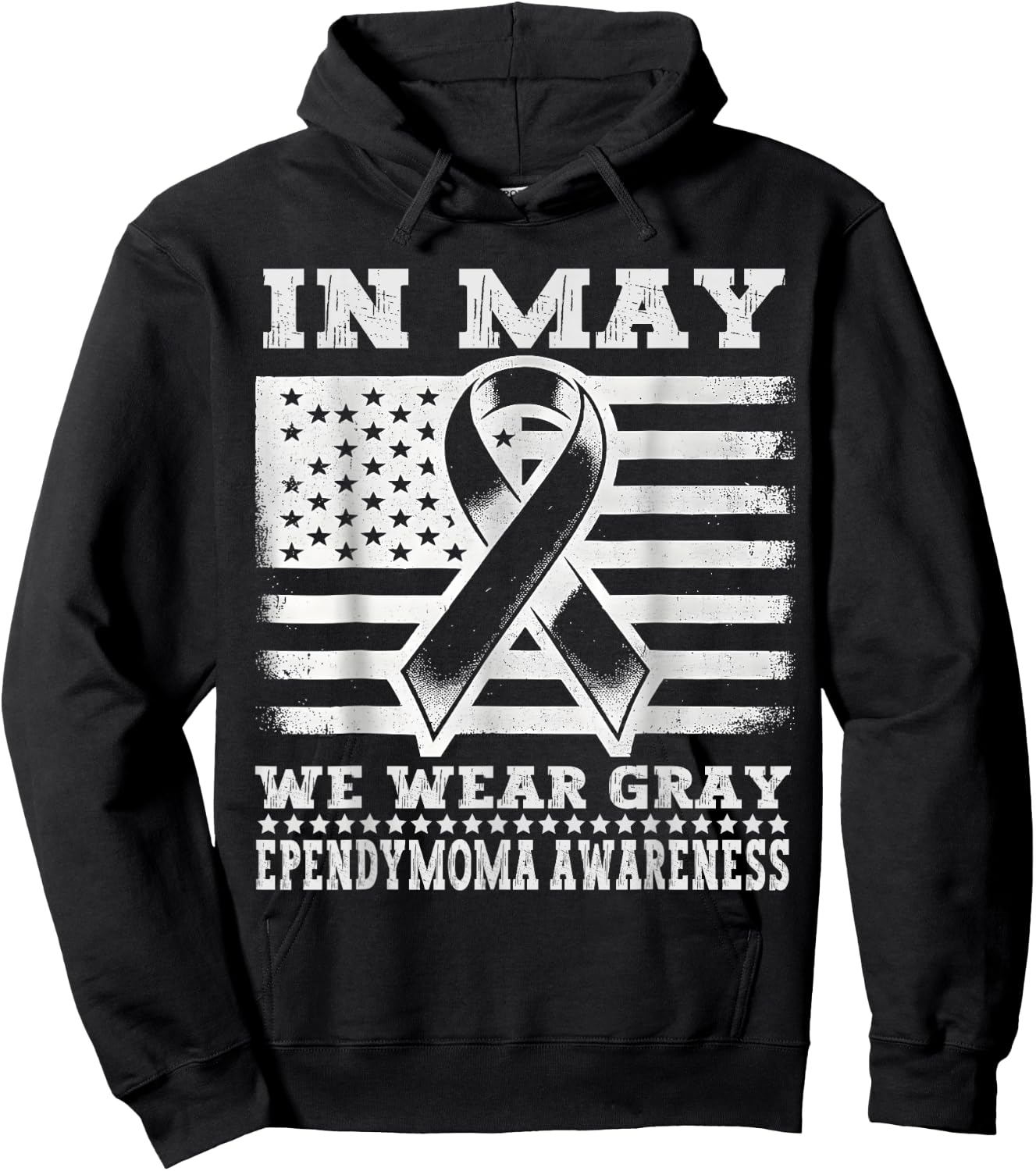 In May We Wear Gray for Ependymoma Awareness Month Hoodie - Hoodie | Black