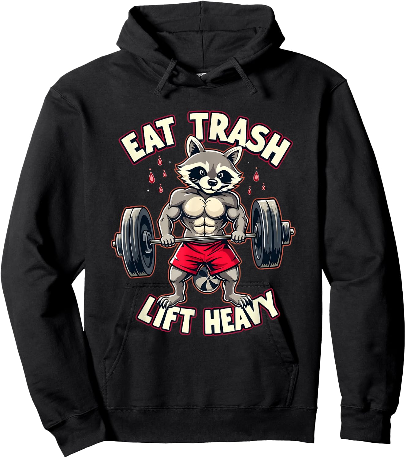 Eat Trash Lift Heavy Racoon Gym and Fitness Funny Racoon Hoodie - Hoodie | Black