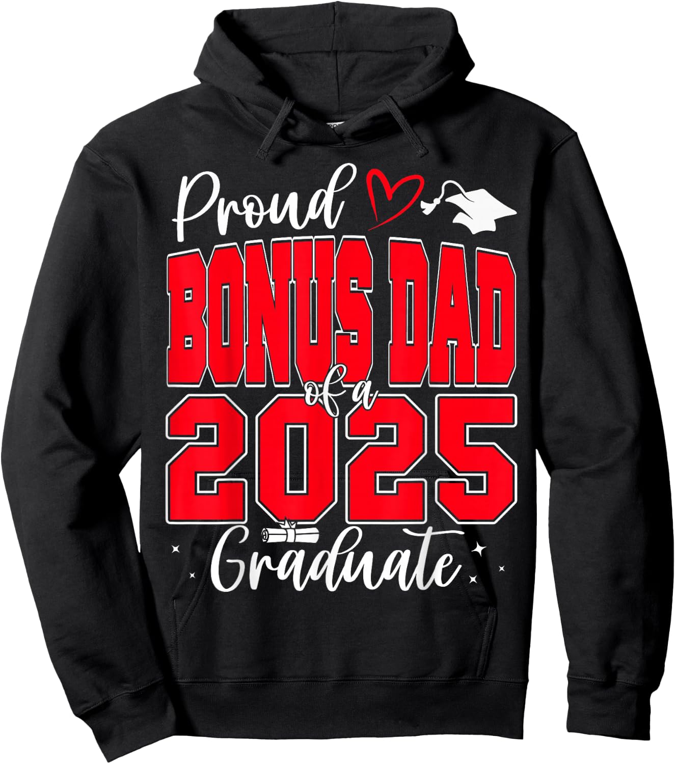 Proud Bonus Dad of a Class of 2025 Graduate Graduation Hoodie - Hoodie | Black