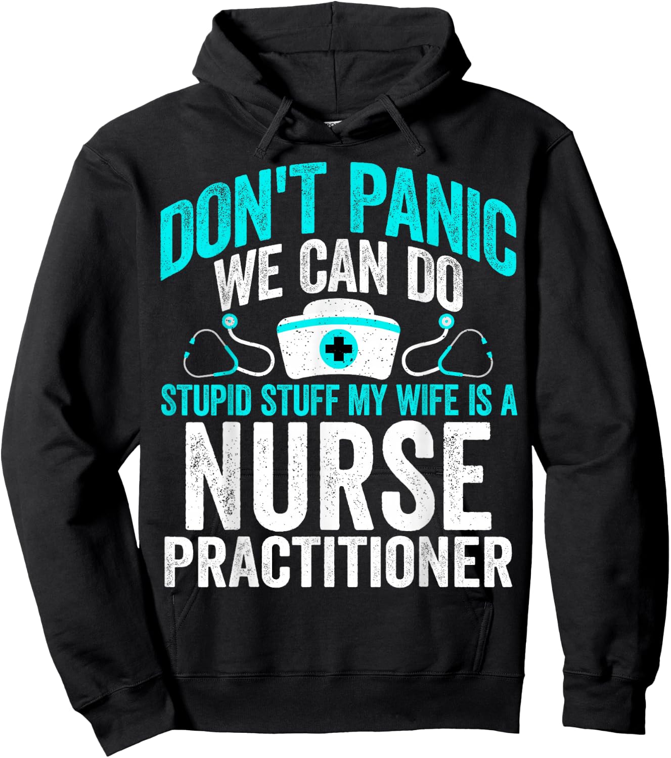 We Can Do Stupid Stuff My Wife Is a Nurse Practitioner NP Hoodie - Hoodie | Black