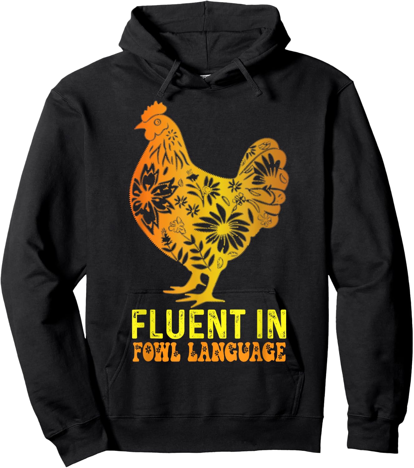 Fluent In Fowl Language Funny Chicken Foul Farmer Funny Hoodie - Hoodie | Black