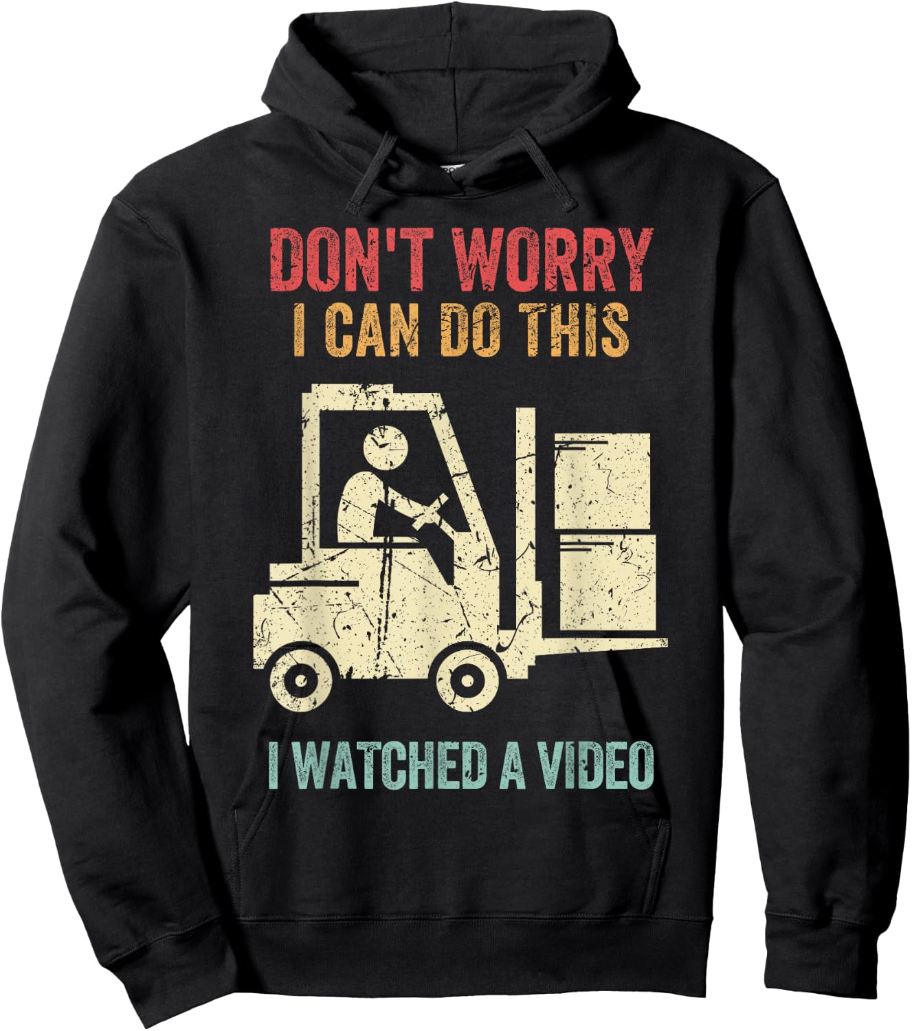 Don't Worry I Can Do This Forklift Funny Forklift Driver Hoodie - Hoodie | Black