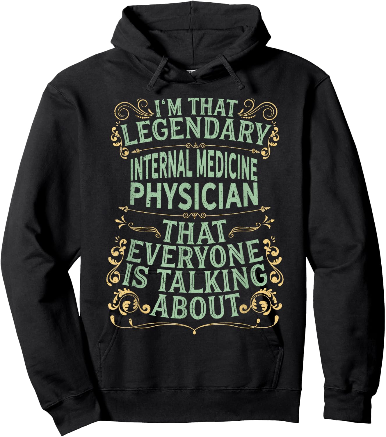 Surgical Medical - Legendary Internal Medicine Physician Hoodie - Hoodie | Black