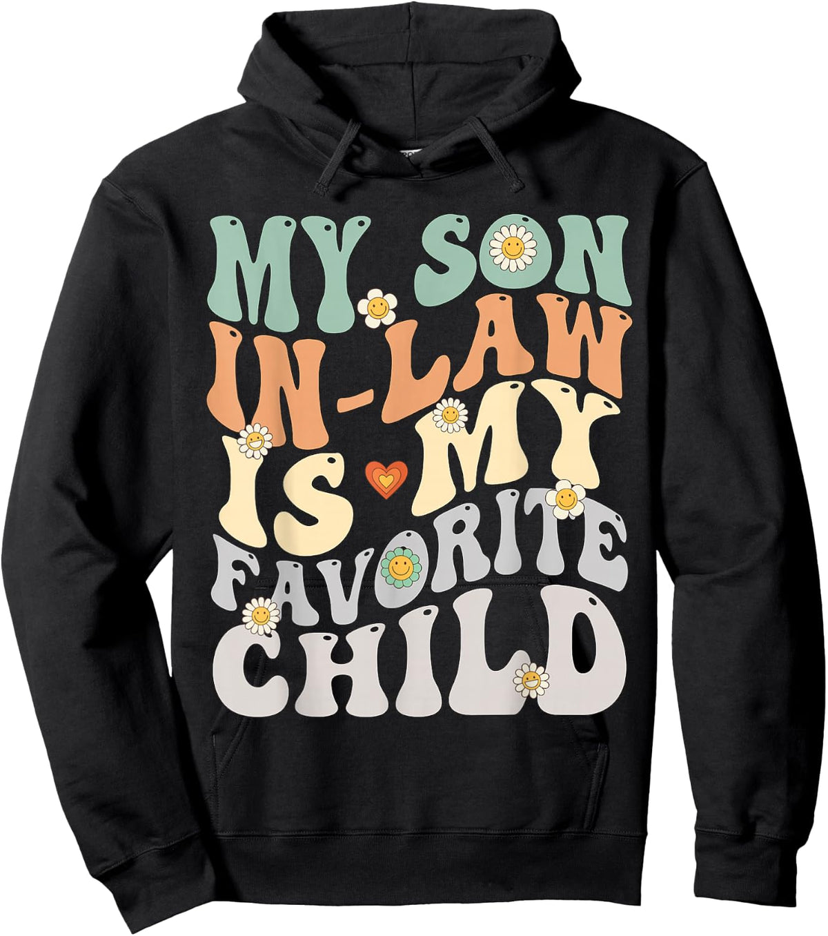 My Son In Law Is My Favorite Child Groovy Retro Vintage Hoodie - Hoodie | Black