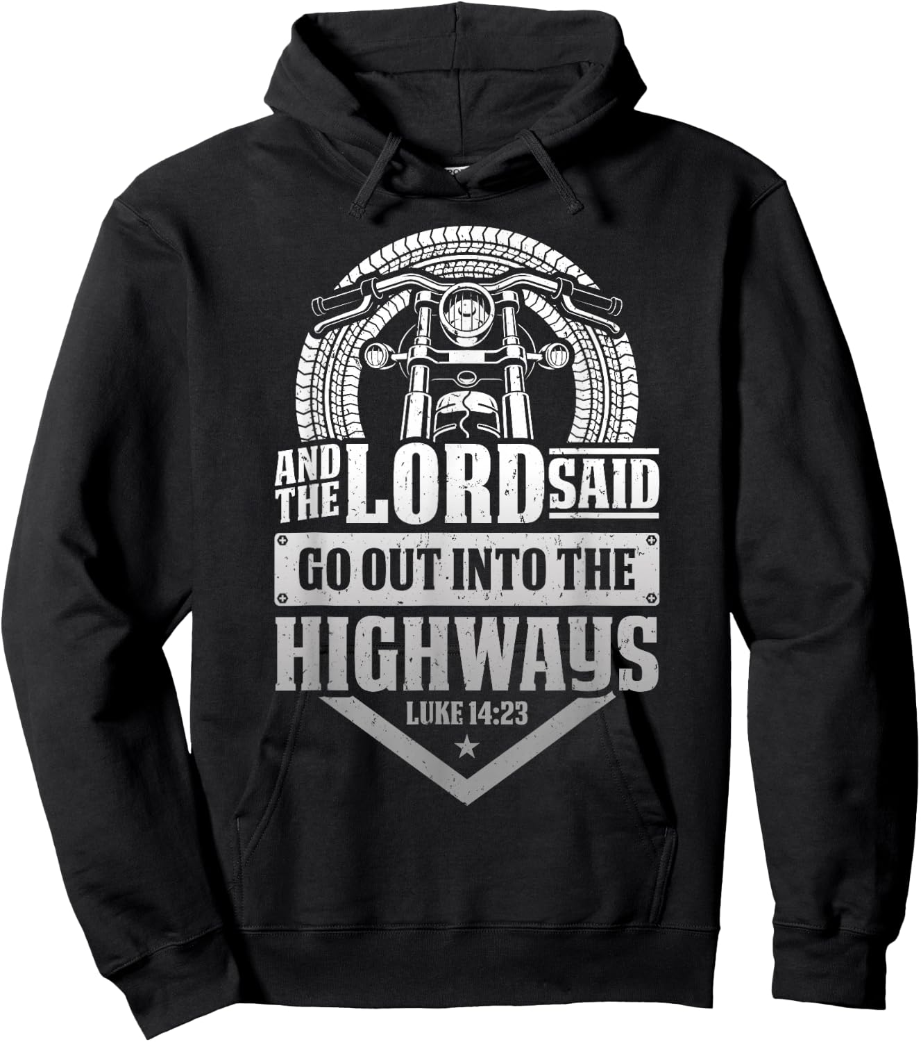 Christian Motorcycle Biker Lord Go Out Into Highways Faith Hoodie - Hoodie | Black