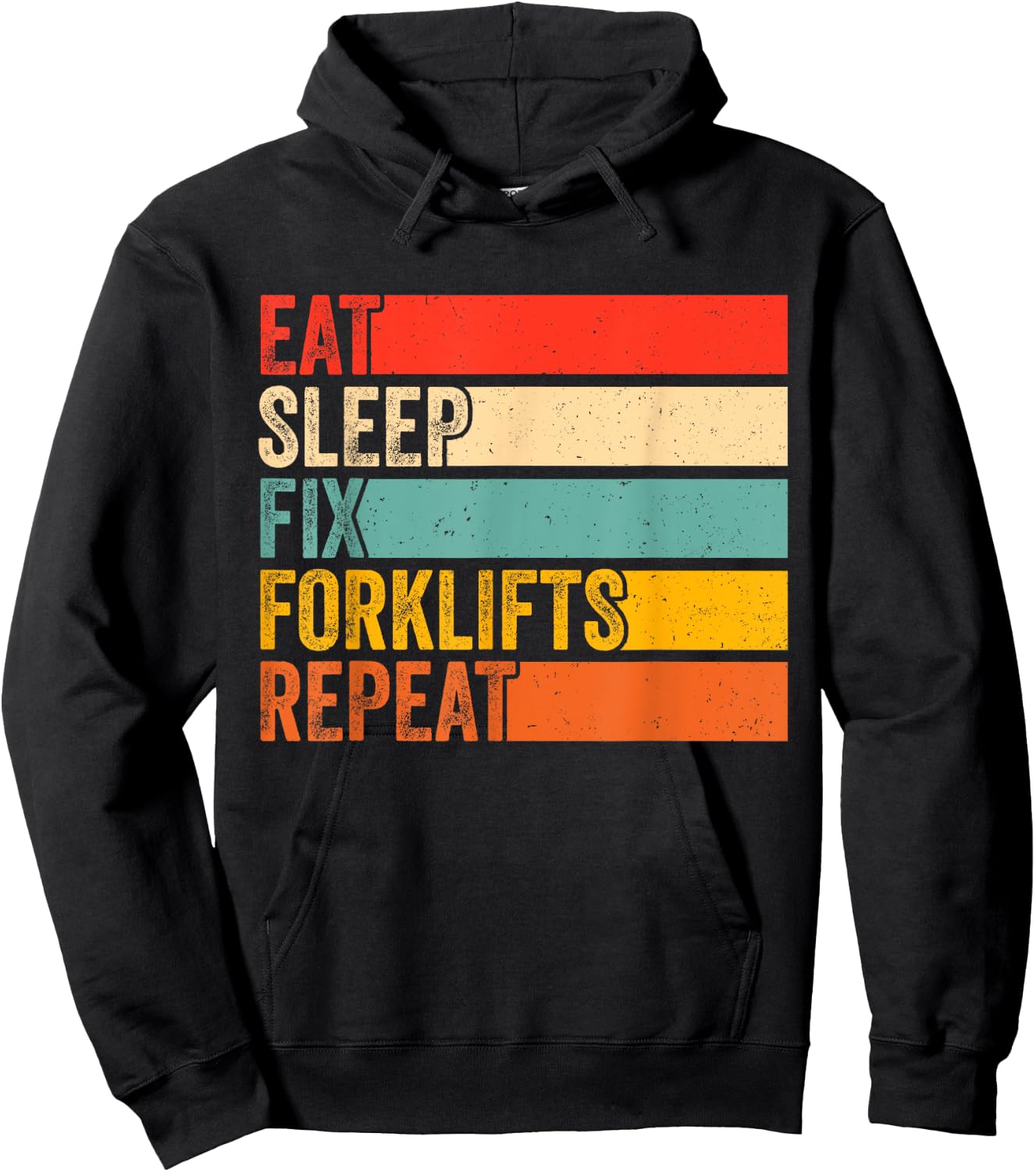 Eat Sleep Fix Forklifts Repeat Funny Forklift Mechanic Hoodie - Hoodie | Black