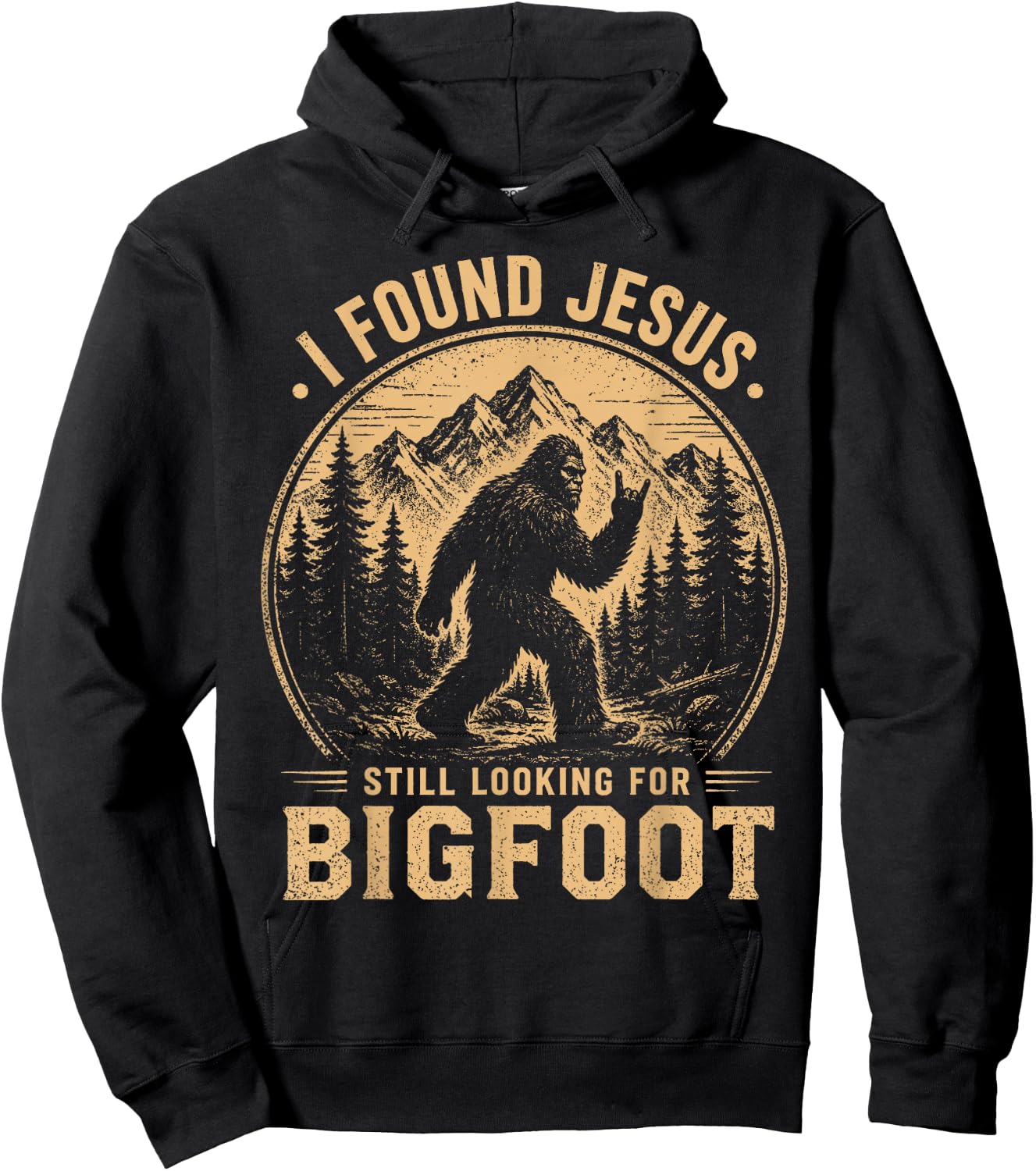 I Found Jesus Still Looking for Bigfoot Funny Christian Men Hoodie - Hoodie | Black