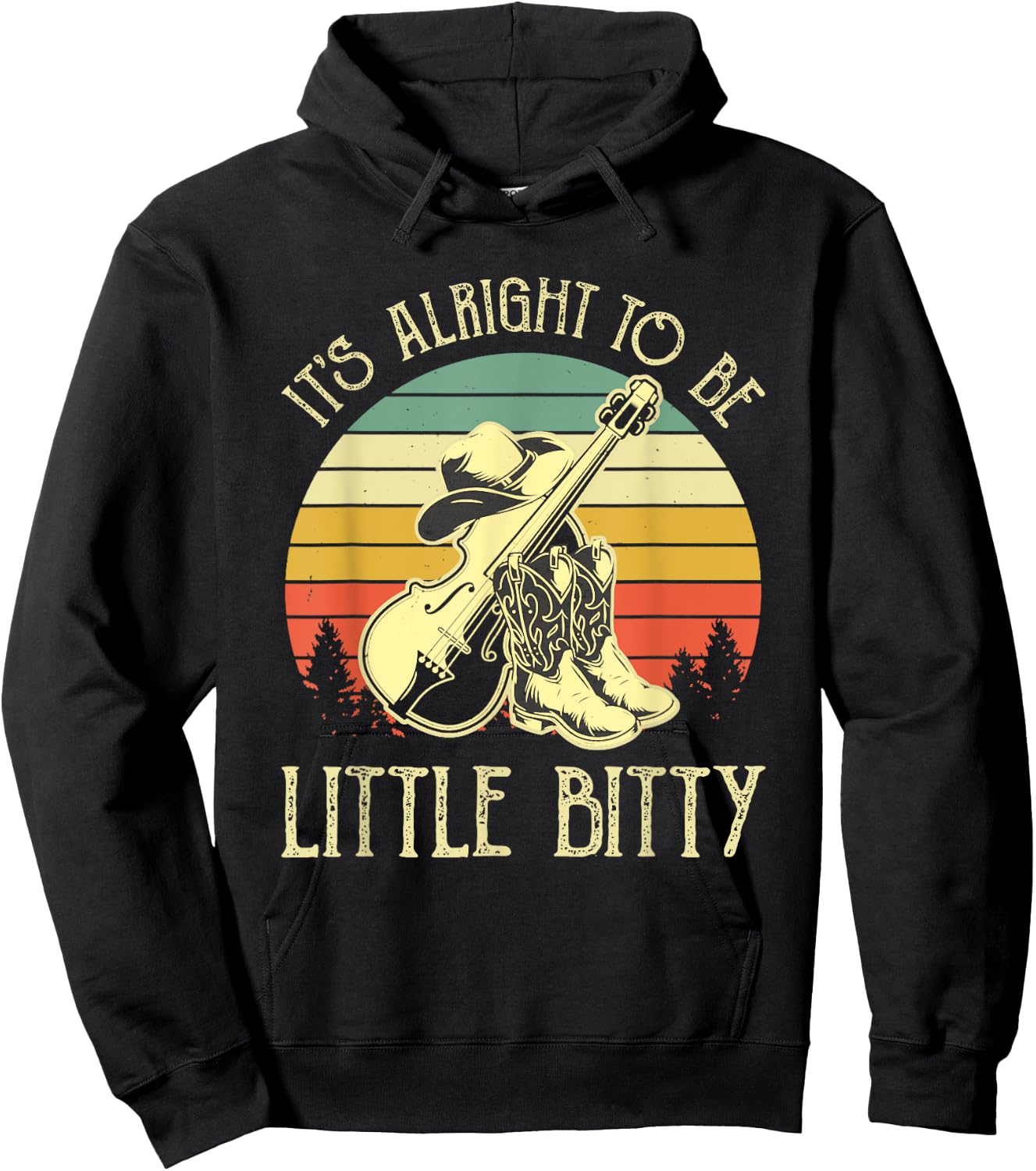 It’s Alright To Be Little Bitty Country Music Hoodie - Hoodie | Black