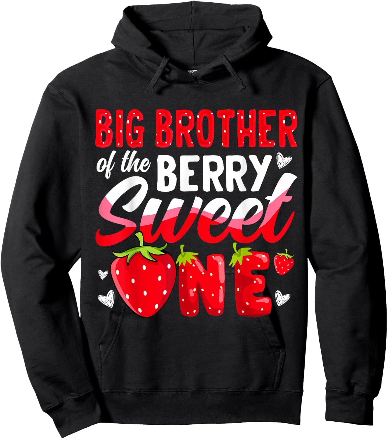 Big Brother Of The Berry Sweet One Strawberry 1st Birthday Hoodie - Hoodie | Black