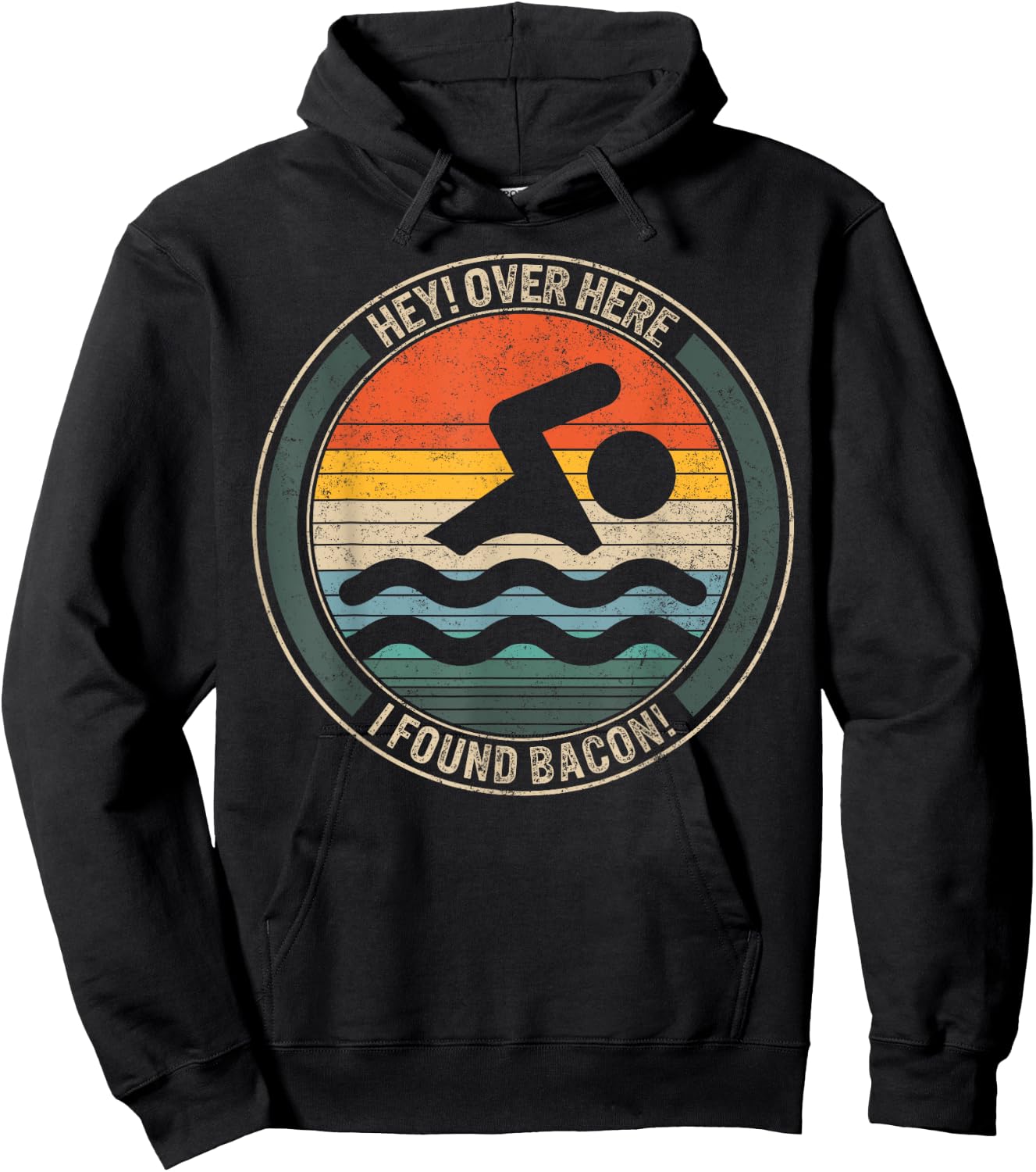 Swimming Hey Over Here I Found Bacon Swimmers Ideas Competit Hoodie - Hoodie | Black