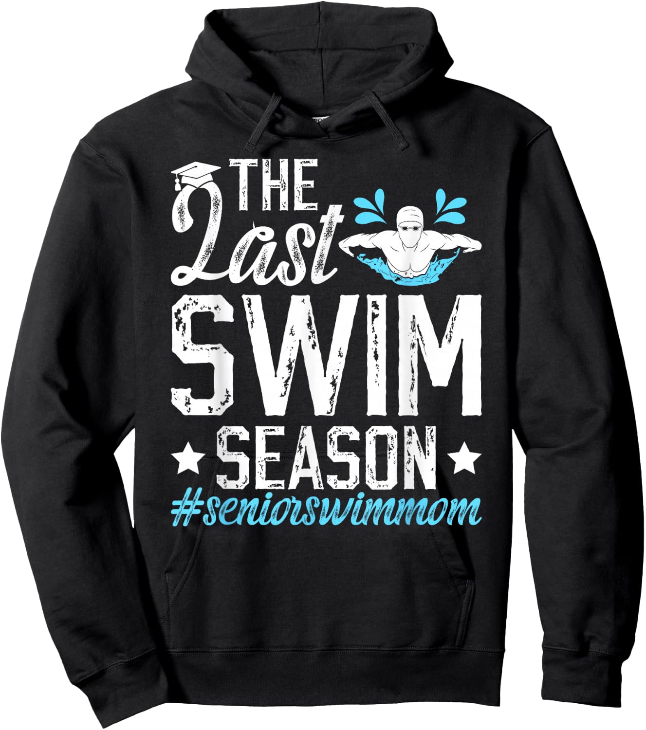 Last Swim Season Swim Senior Mom Swimming Senior Mama Hoodie - Hoodie | Black
