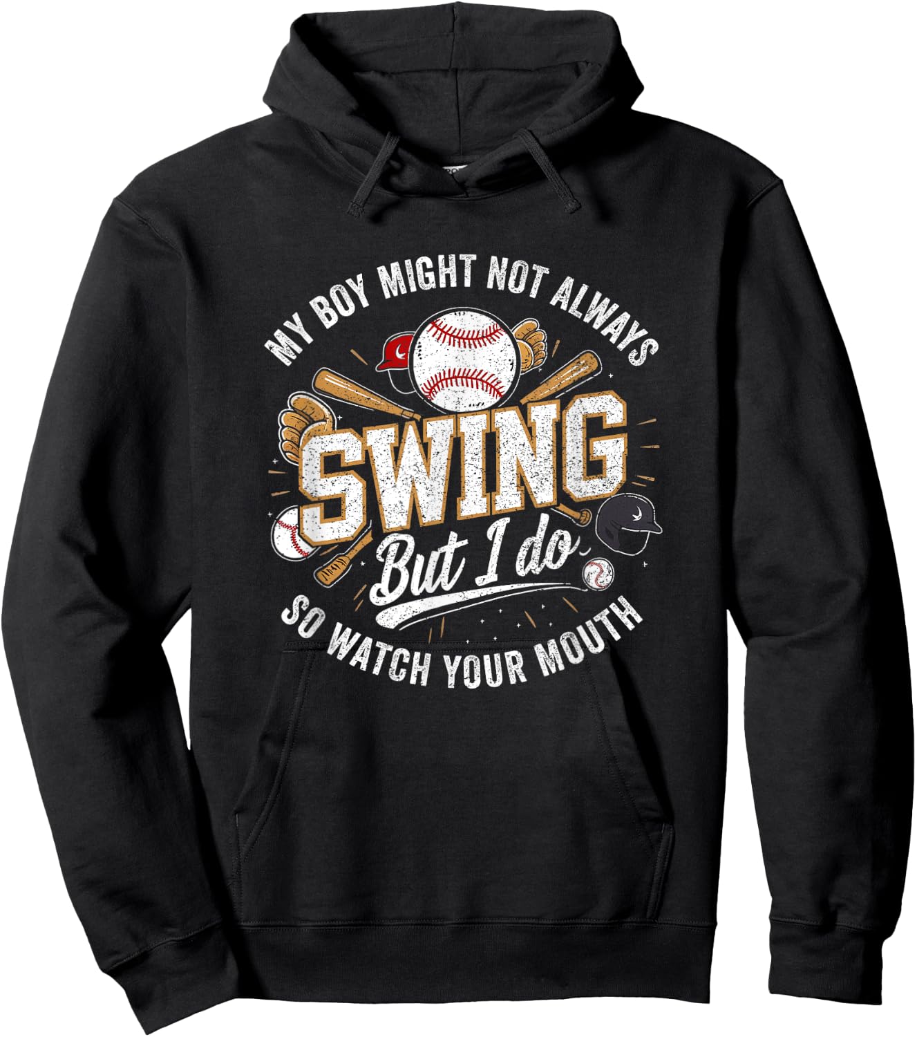 My Boy Might Not Always Swing But I Do So Watch Your Mouth Hoodie - Hoodie | Black