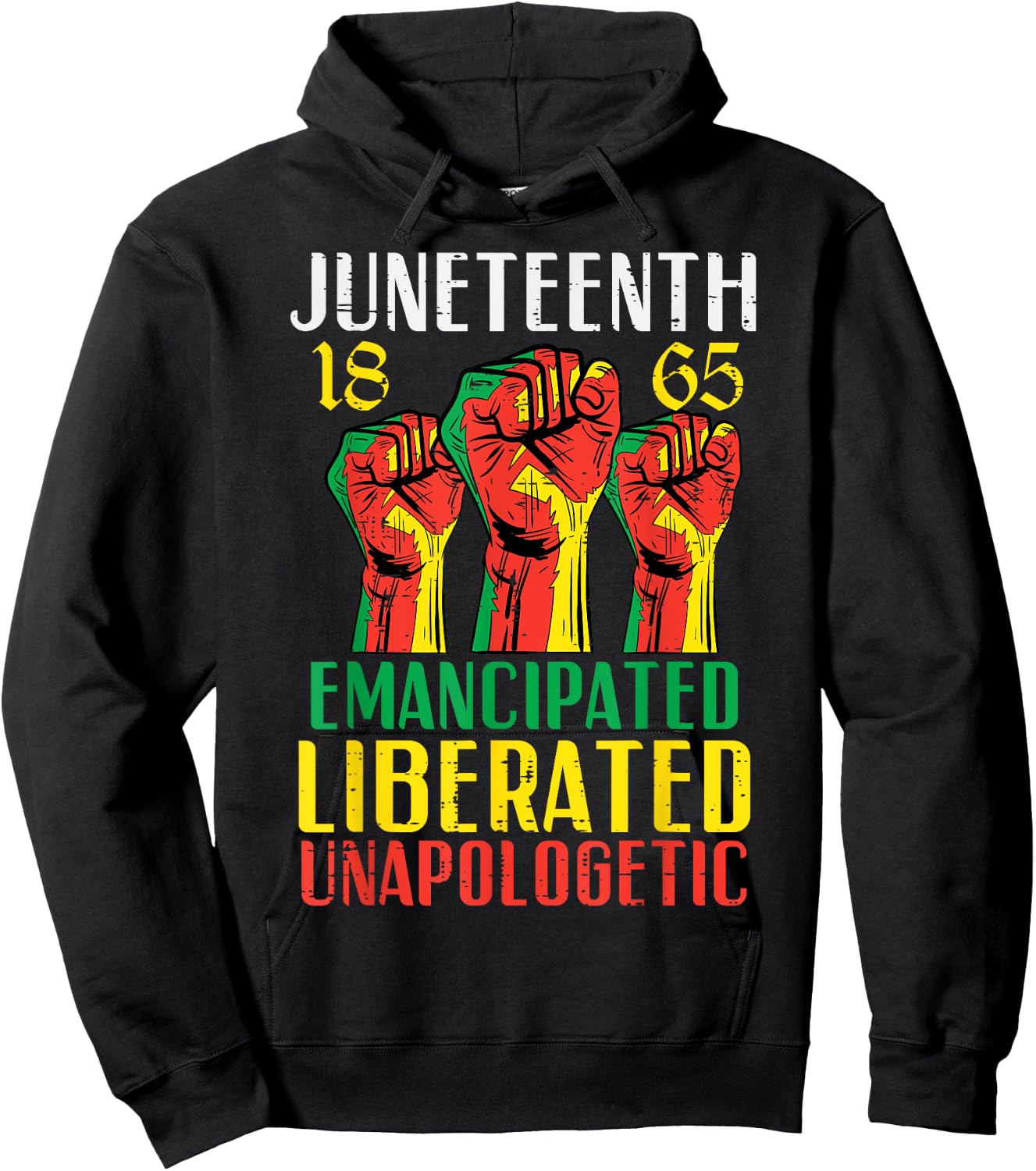 Juneteenth Emancipated Liberated Unapologetic Women Kids Men Hoodie - Hoodie | Black